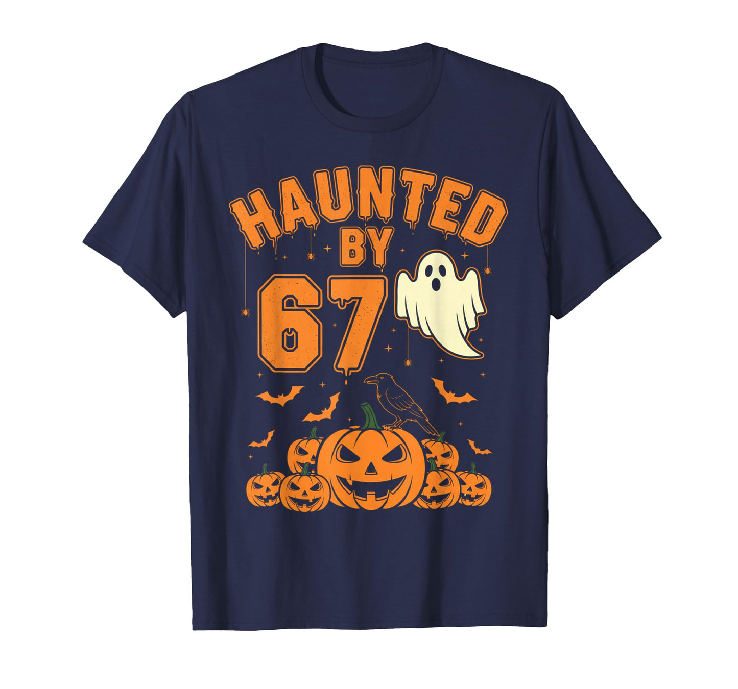 Haunted by 67 – Funny Ghost and Pumpkin Halloween Costume T-Shirt