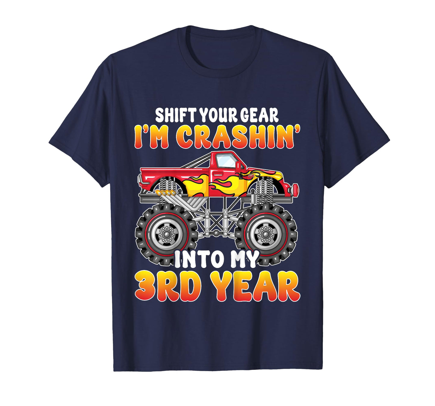 Shift Your Gear Kids 3 Years Old Monster Truck 3rd Birthday T-Shirt