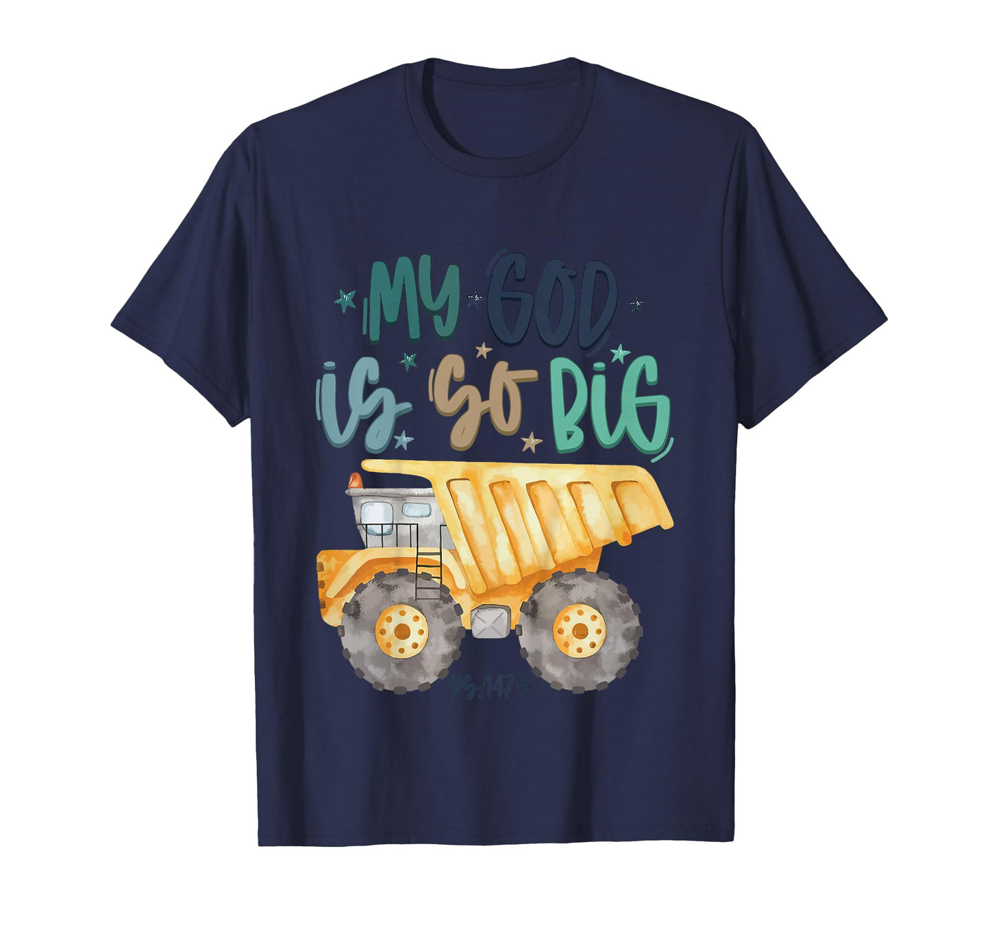 My God is So Big Kids Christian Toddler Excavator Truck T-Shirt