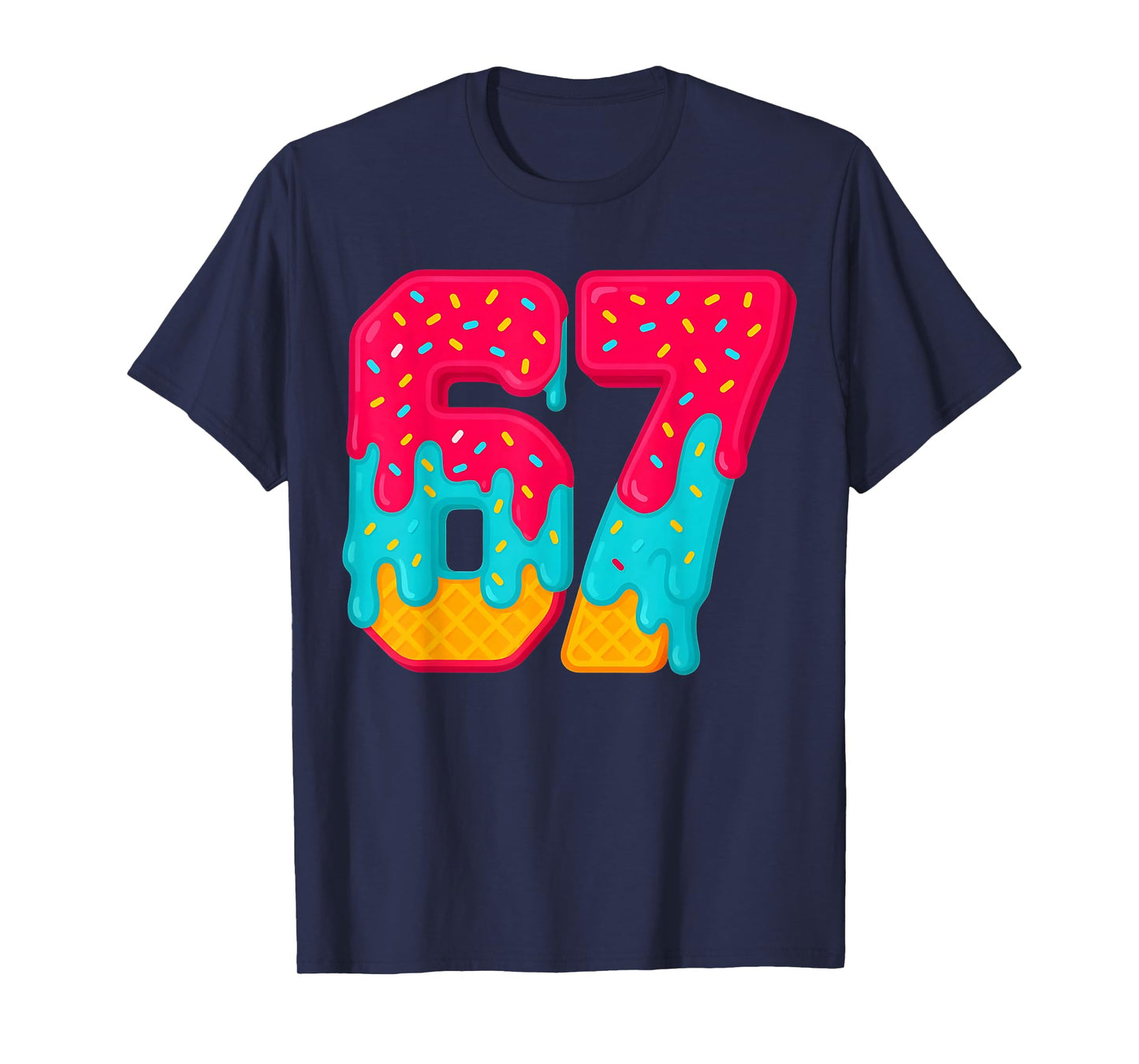 67 Ice Cream Drip Meme Funny Six Seven Gen Alpha Slang Gifts T-Shirt
