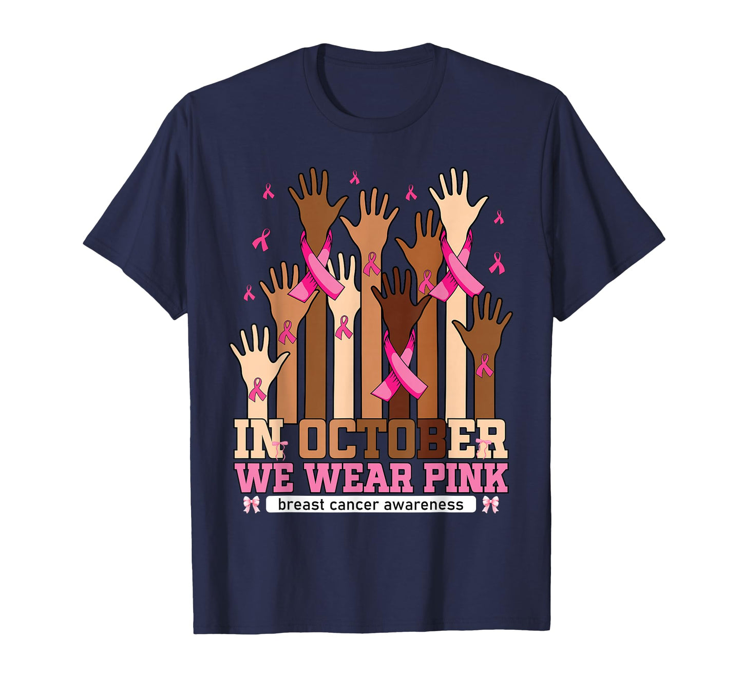 Hand in October We Wear Pink Breast Cancer Awareness Women T-Shirt