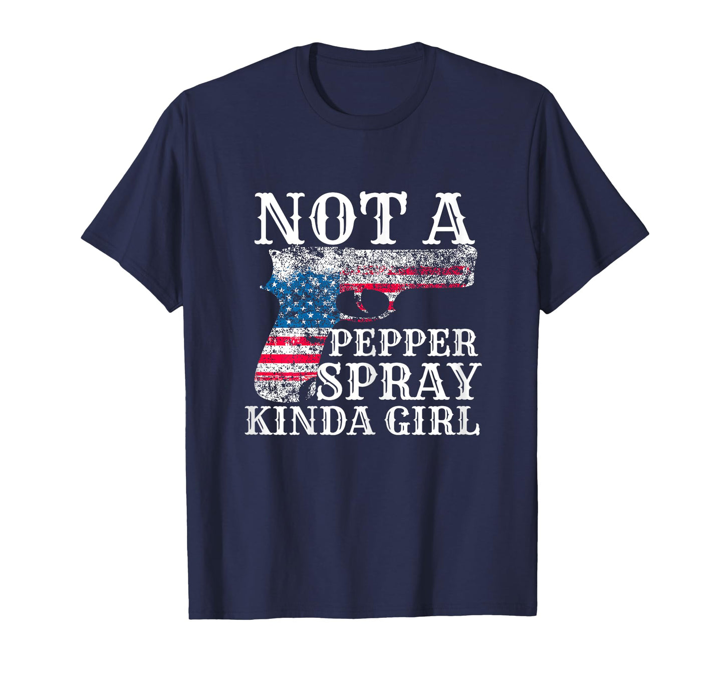 Not A Pepper Spray Kind Of Girl For Concealed Carry T-Shirt