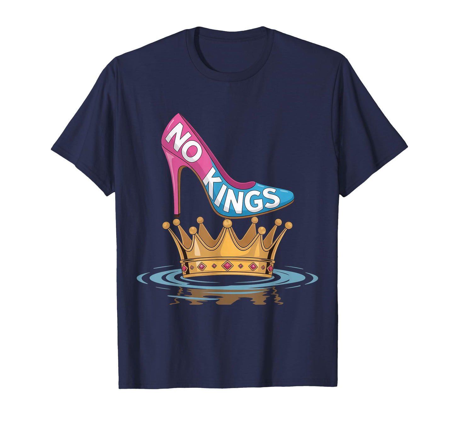 No Kings High Heel On Crown Shoe T-Shirt