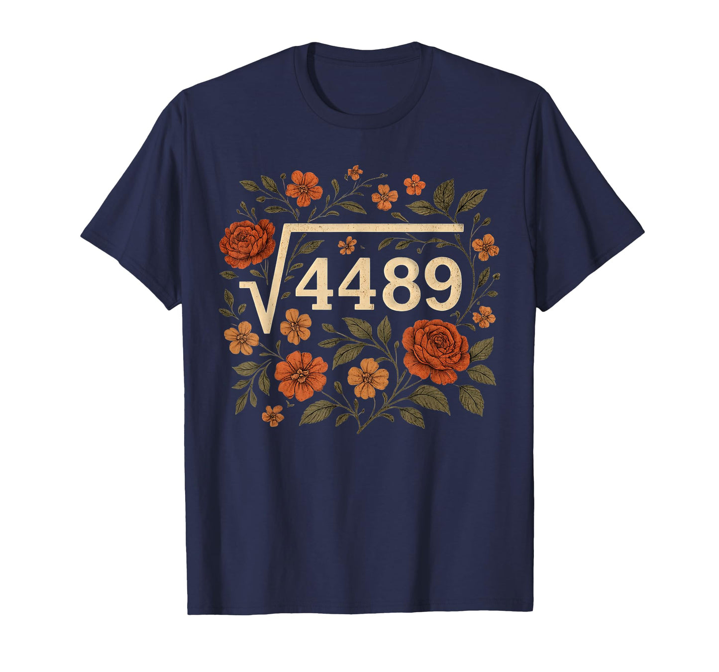 Funny Square Root 4489 67 Funny Meme Saying 6 7 Math T-Shirt