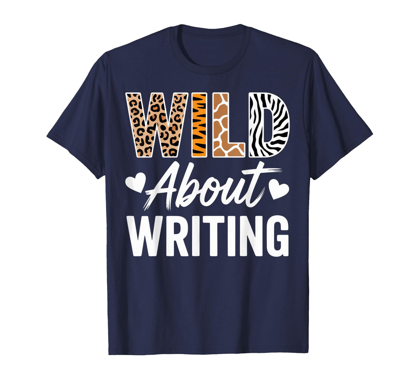 Wild About Writing for Creative Writers Fun Inspirational T-Shirt