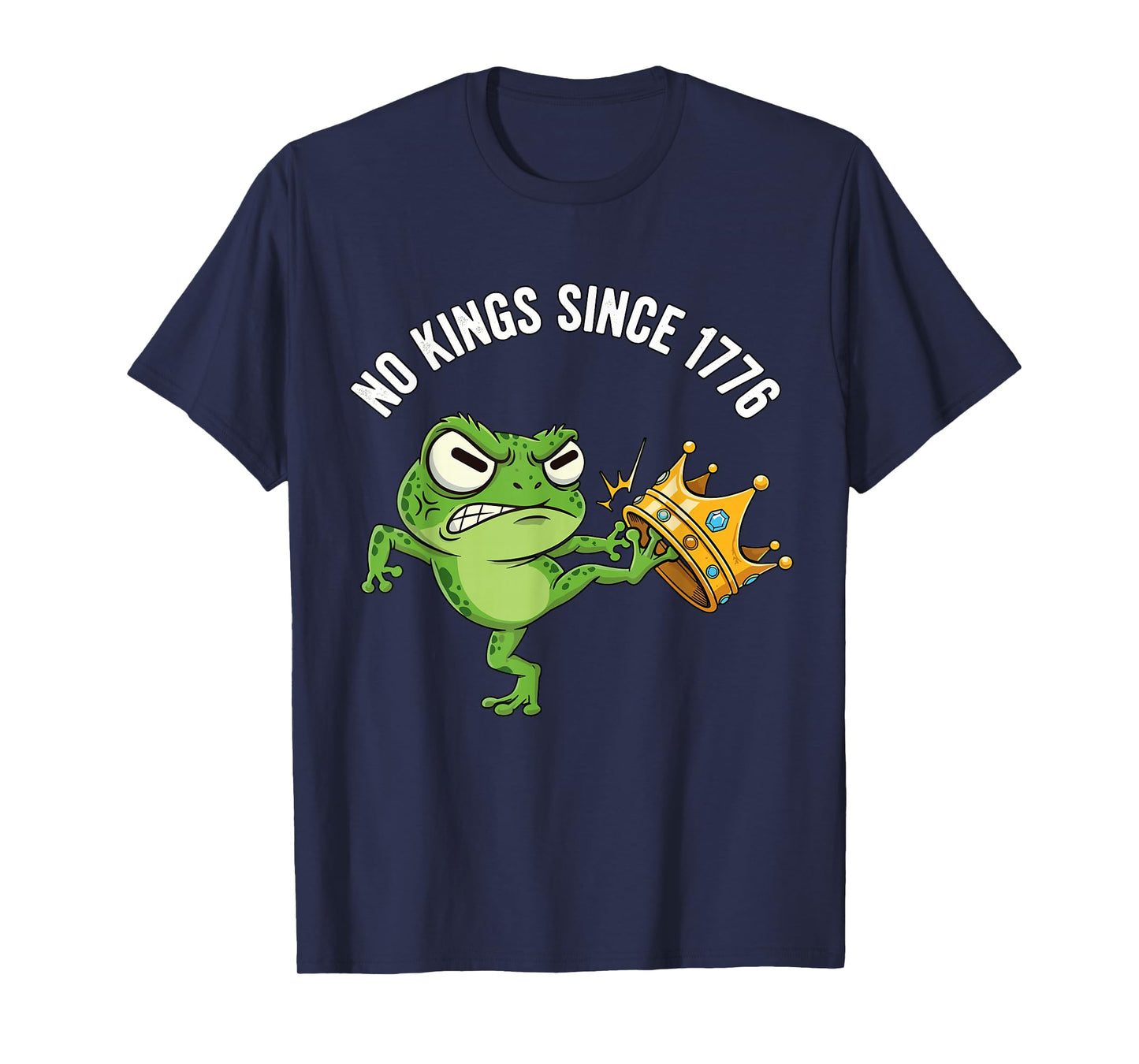 Angry Frog No Kings Since 1776 Funny America Design T-Shirt