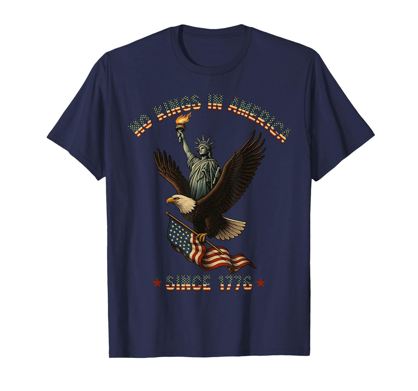 No Kings in America Eagle Liberty Patriotic 1776 Freedom T-Shirt
