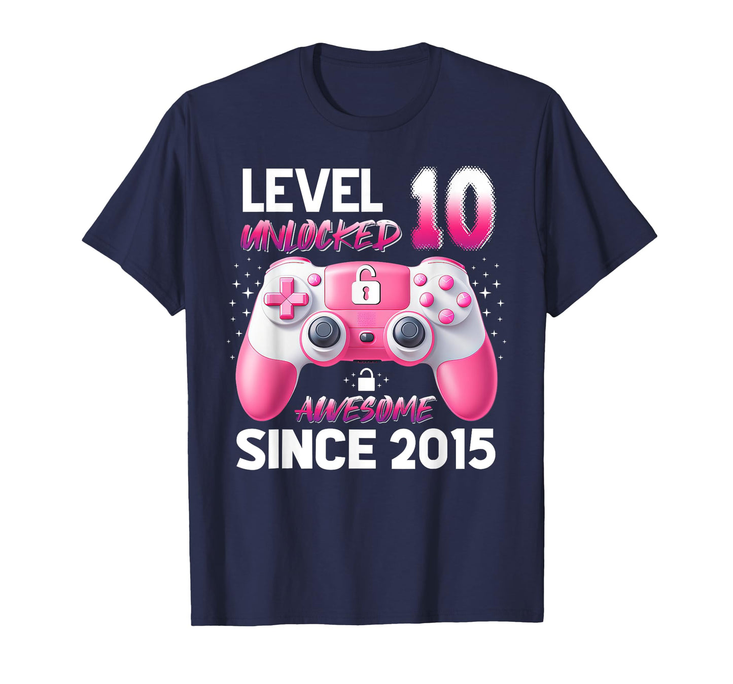 Level 10 Unlocked Awesome Since 2015 Video Gamer Girl T-Shirt