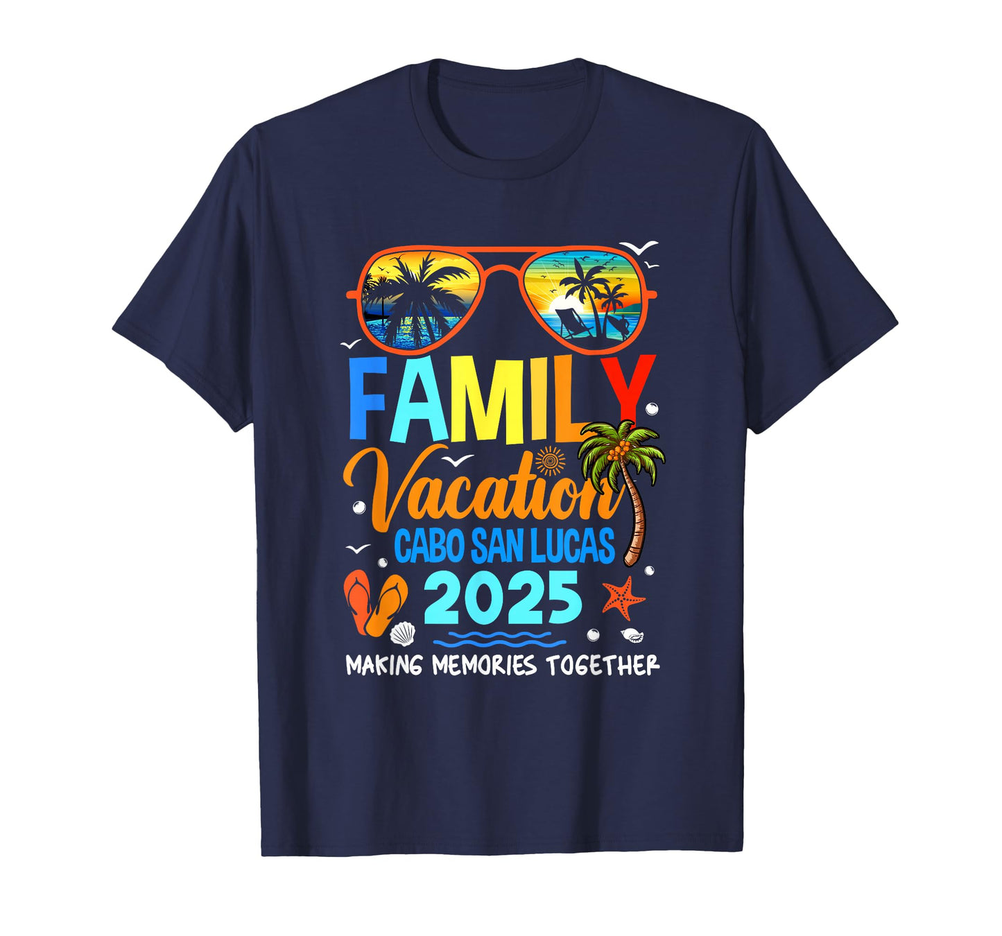 Family Vacation Cabo San Lucas 2025 Family Vacation Together T-Shirt