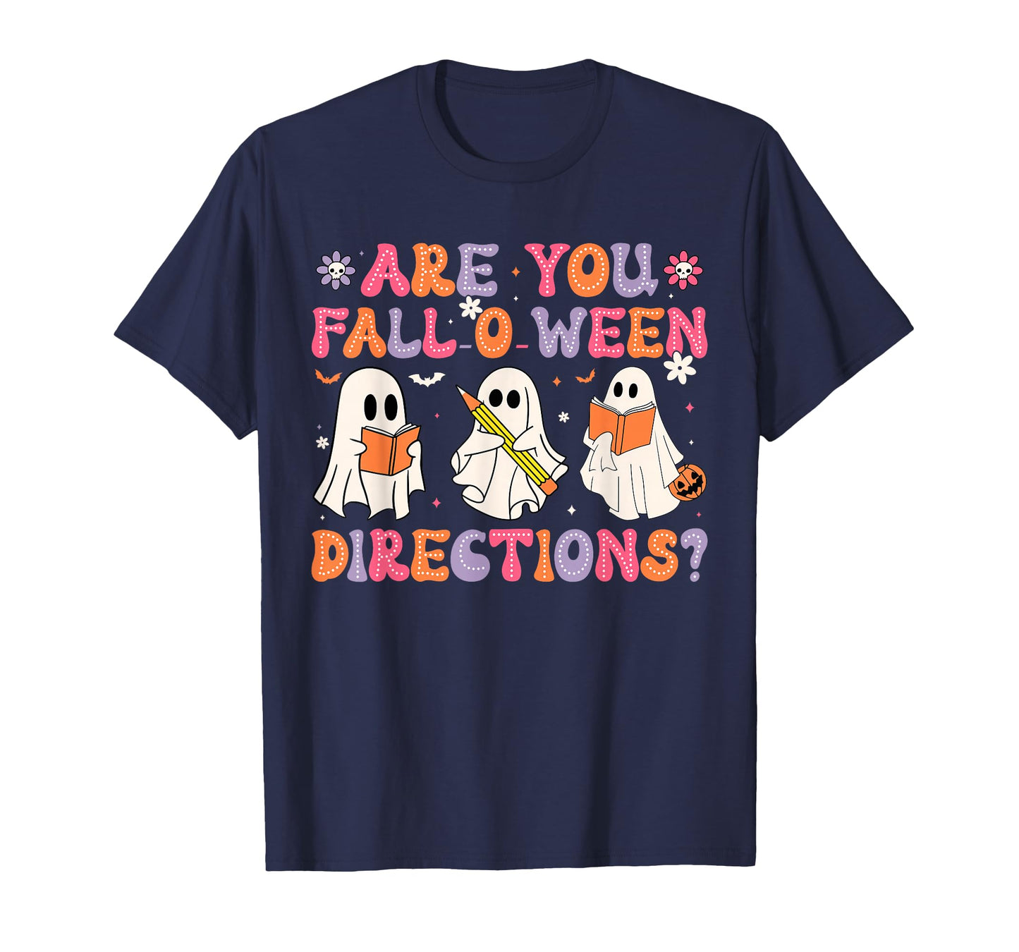 are You Fall O Ween Directions Teacher Halloween Ghost T-Shirt