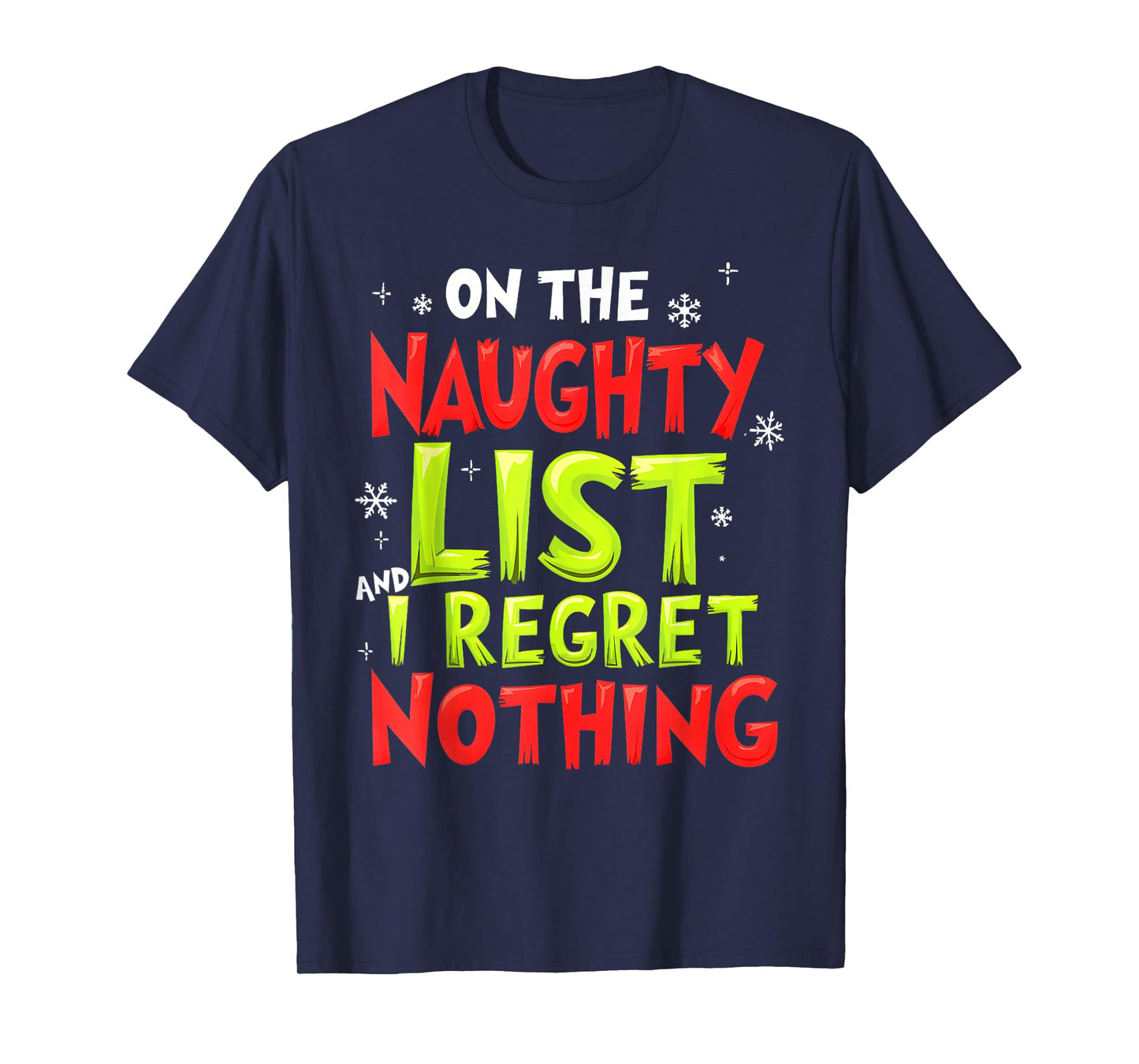 Funny On The List of Naughty and I Regret Nothing Christmas T-Shirt