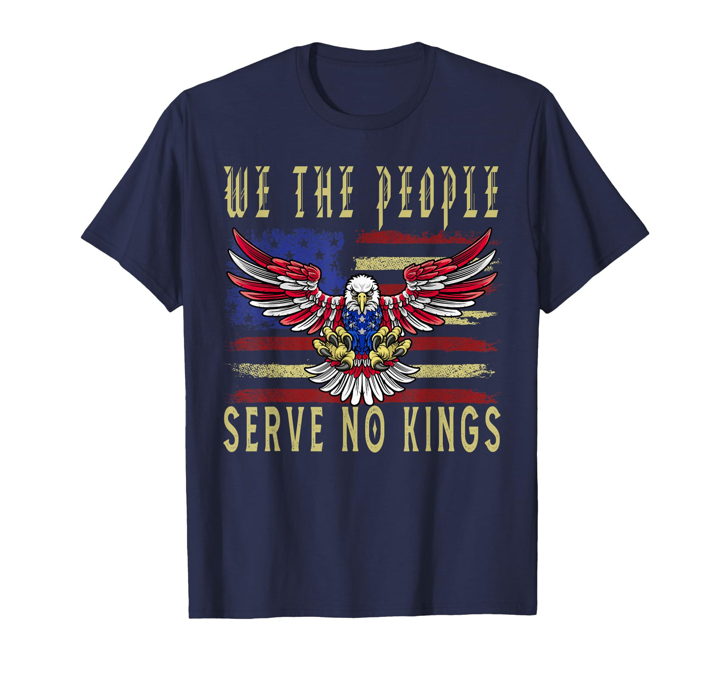 No Kings In America, Democracy, We The People serve no king T-Shirt