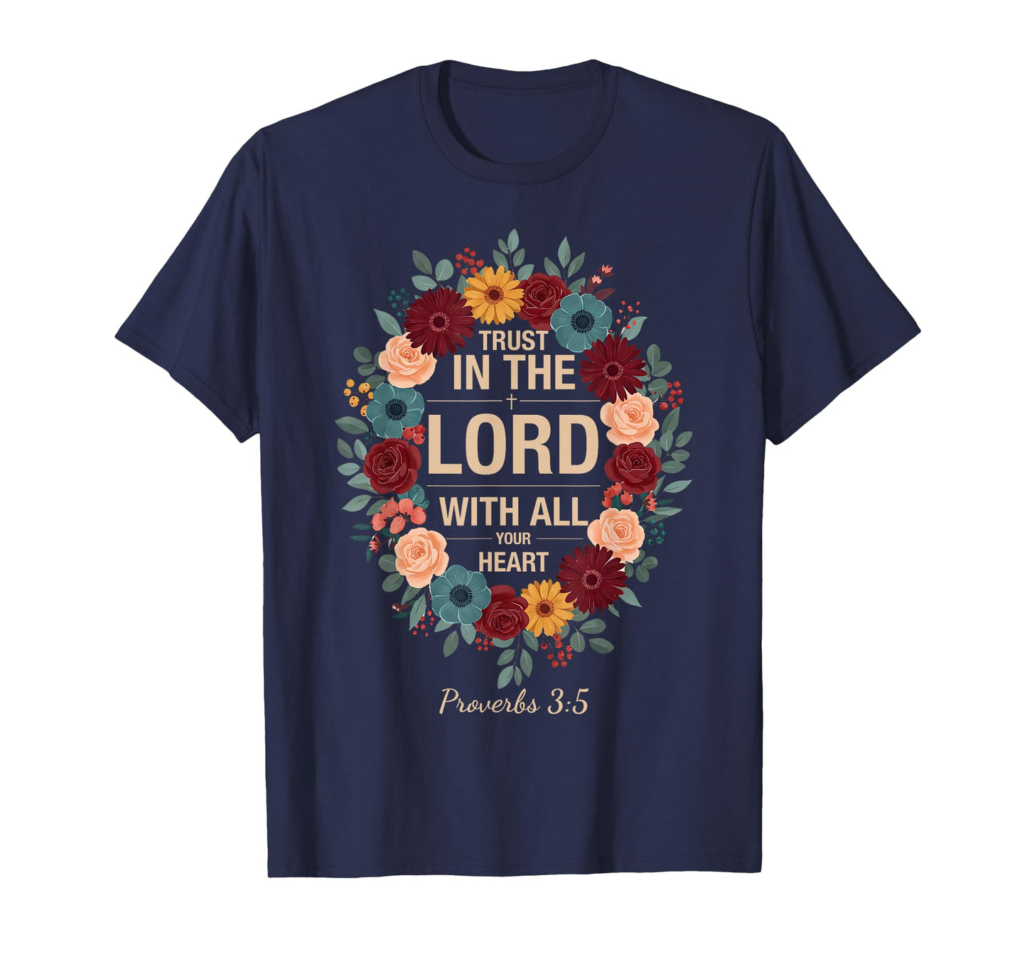 Trust in The Lord with All Heart Proverbs 3:5 for Men Women T-Shirt