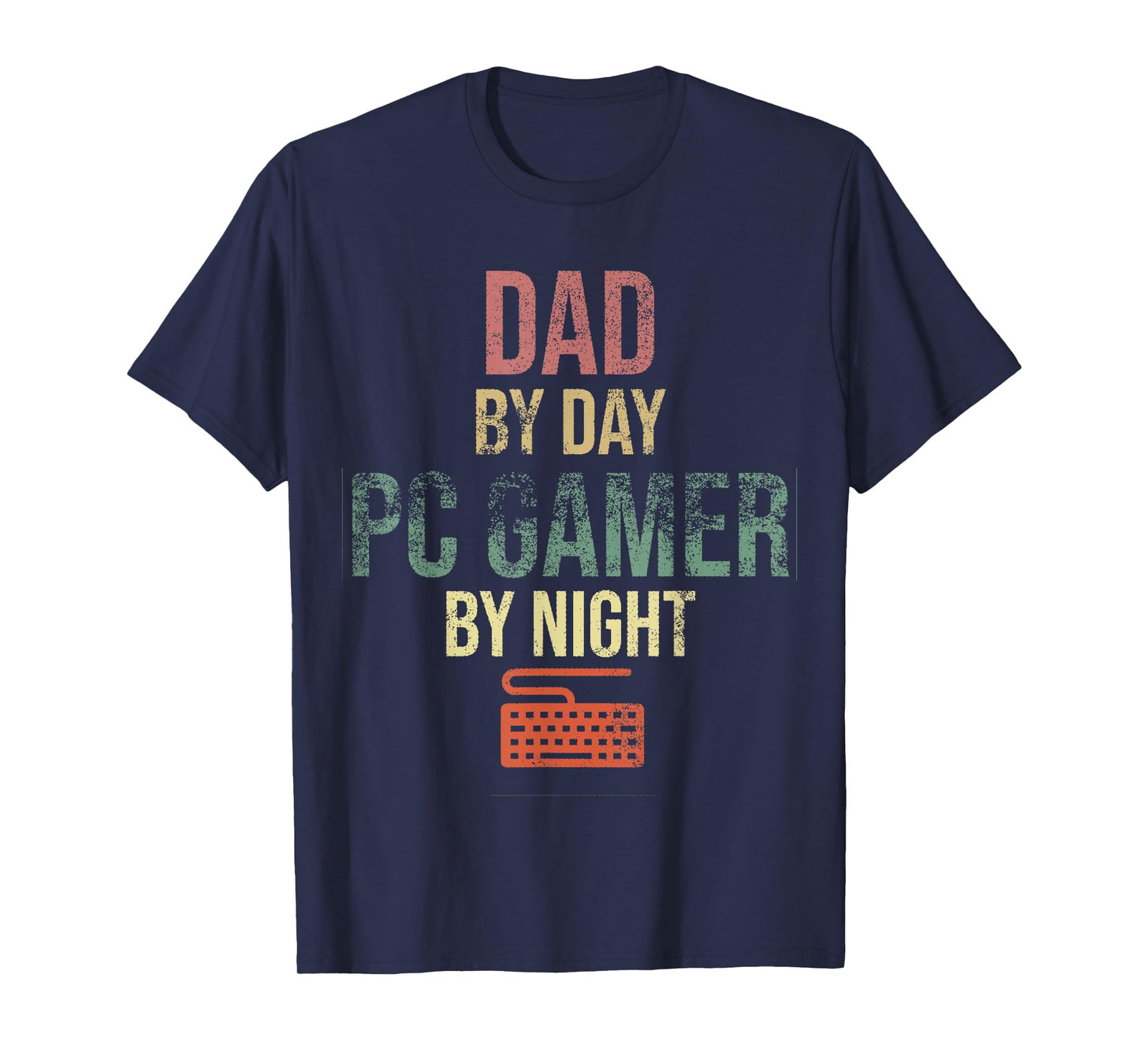 Dad By Day PC Gamer By Night - Gift for gaming Dads T-Shirt