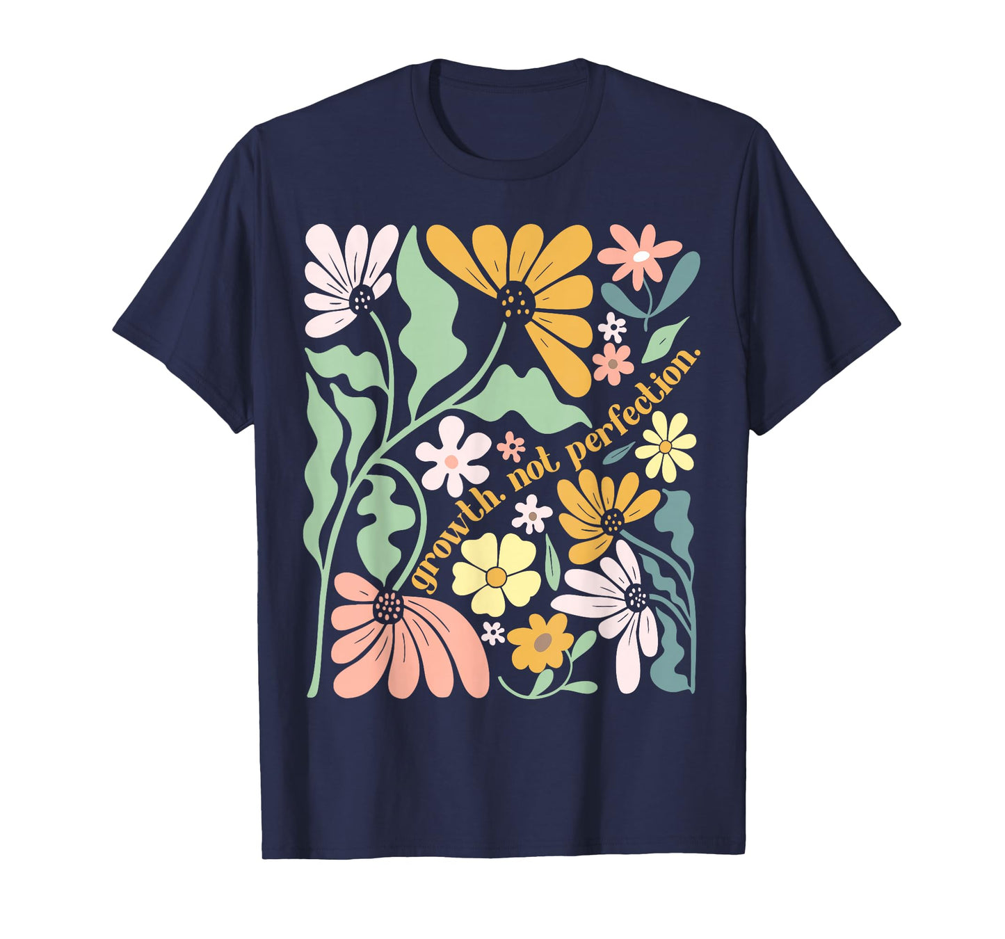 Growth Not Perfection Boho Floral Positive Inspirational T-Shirt