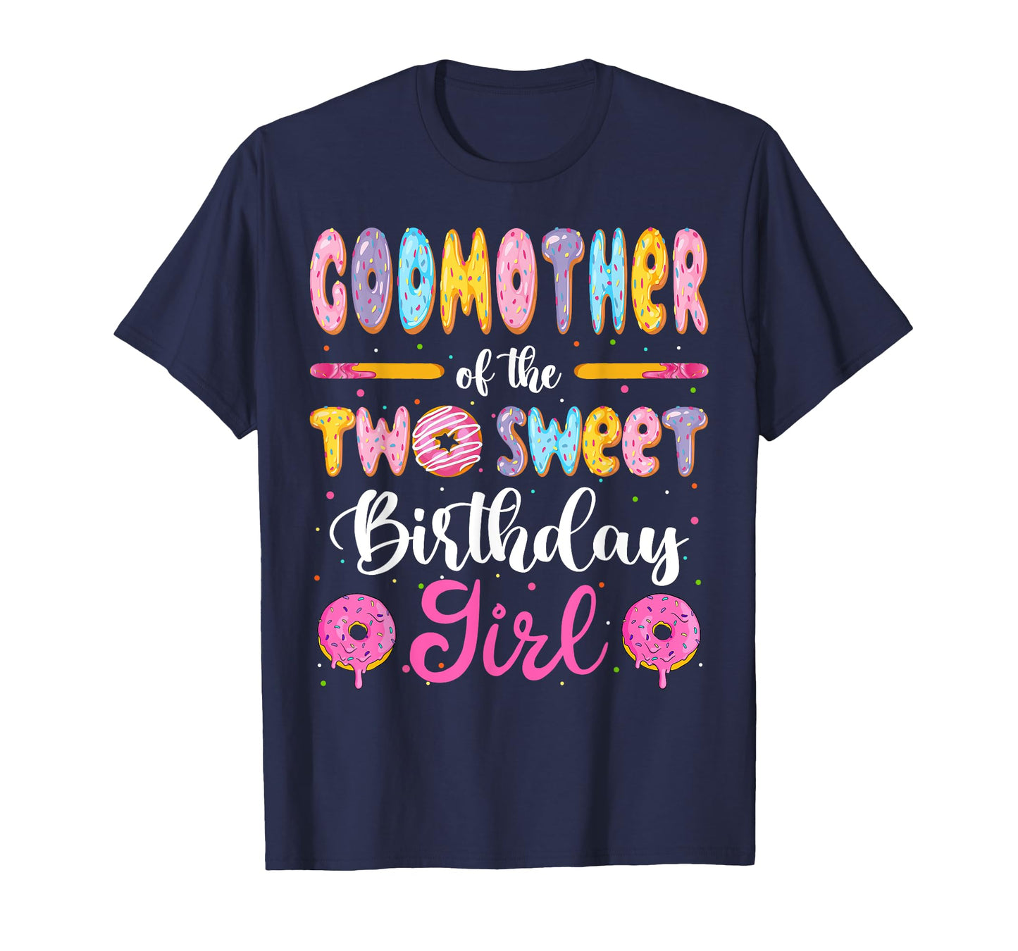 GodMother Of The Two Sweet Birthday Girl Donut 2Nd Birthday T-Shirt