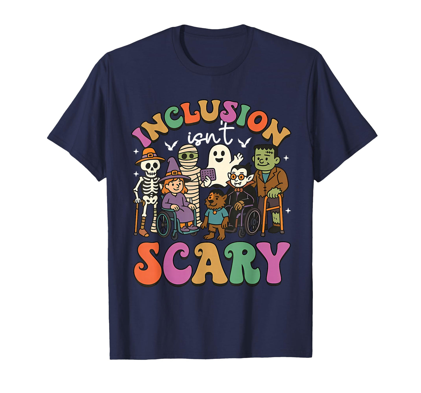 Inclusion Isn't Scary Ghost Mummy Halloween SLP Sped Teacher T-Shirt
