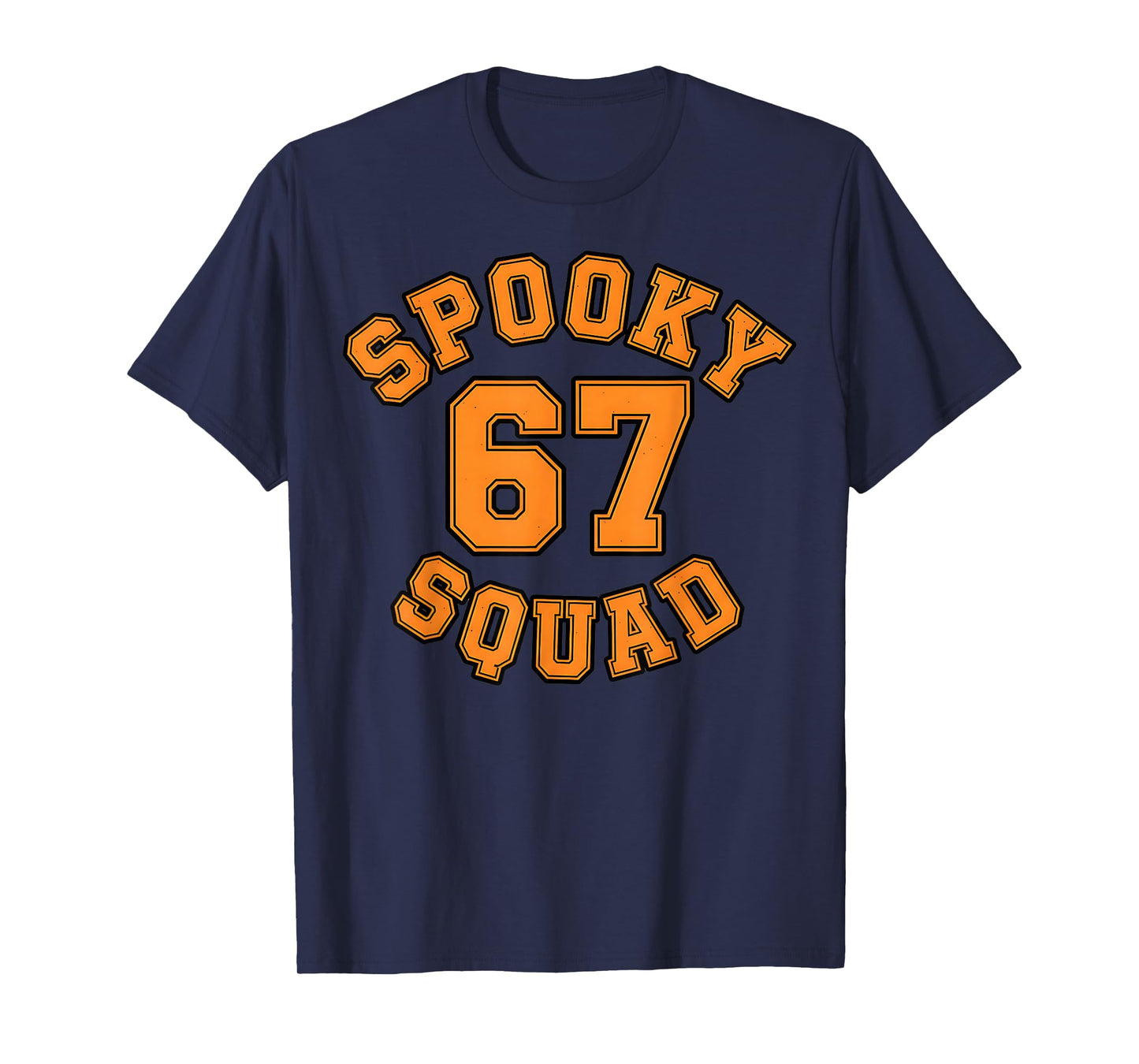 Funny Spooky Squad 67 Kids Adult Halloween 67 Haunted by 67 T-Shirt