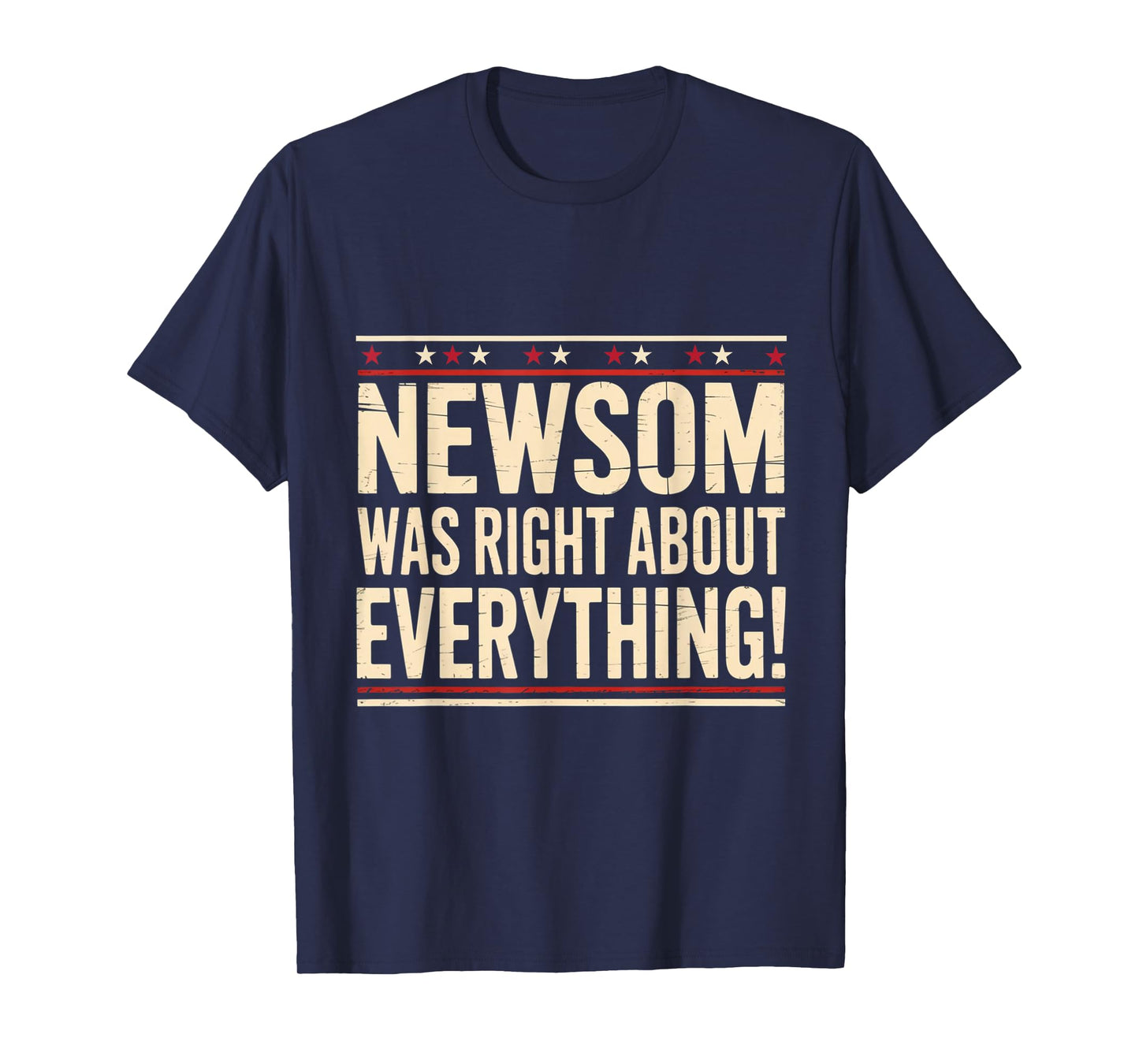 Newsom was Right About Everything Democrats Gavin 2028 T-Shirt