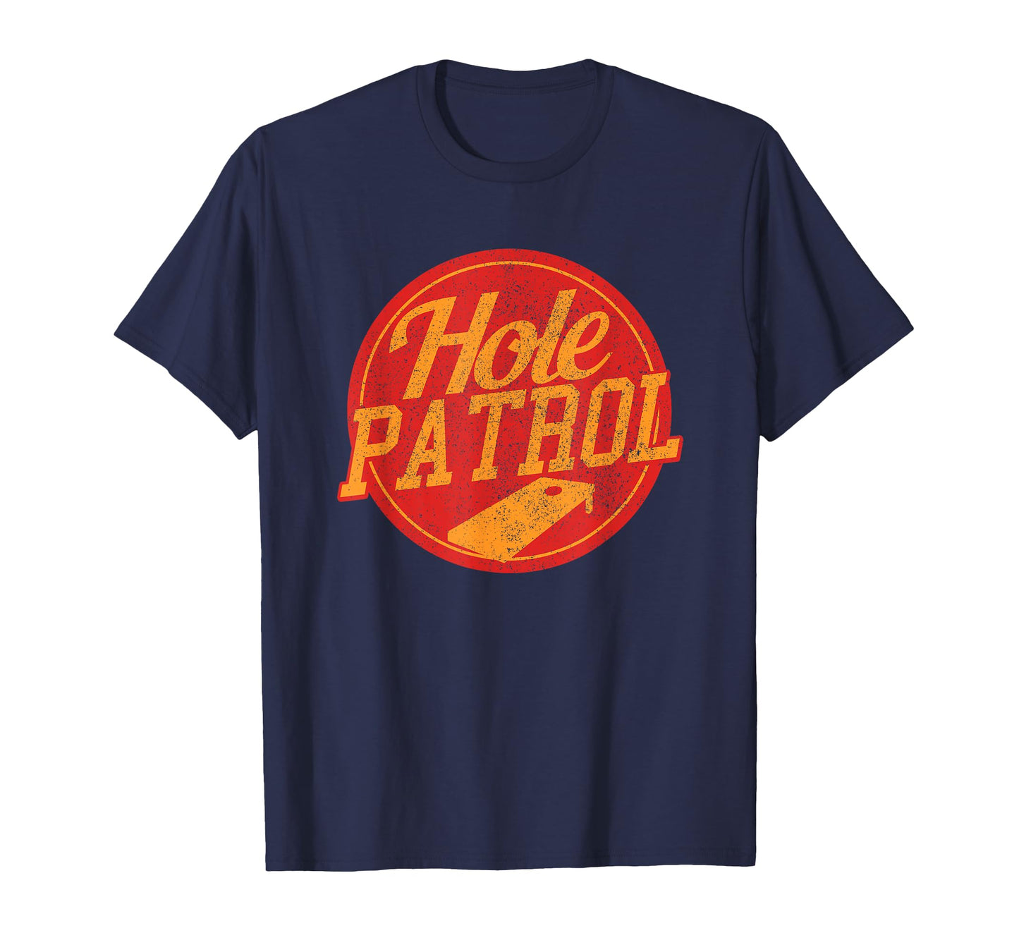 Hole Patrol T-Shirt - Funny Cornhole Game Shirt Gift T-Shirt