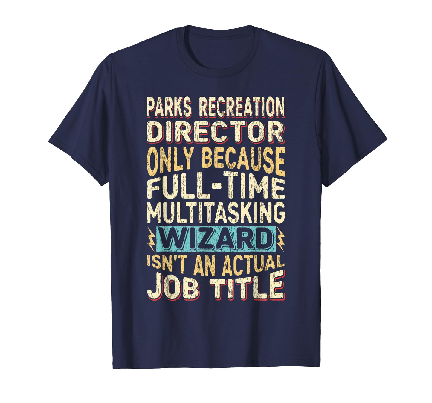 Funny Parks Recreation Director Multitasking Wizard Quote T-Shirt