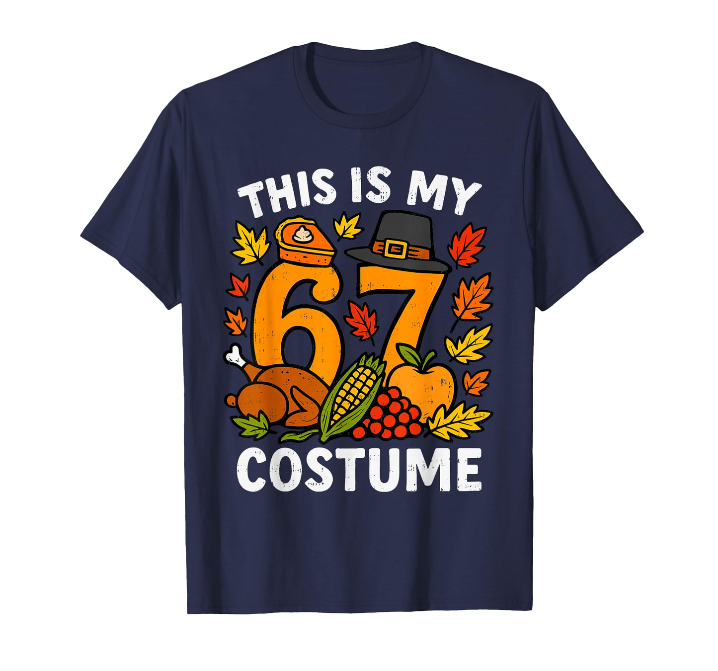 This is My Thanksgiving 67 Costume Six Seven Turkey Meme T-Shirt