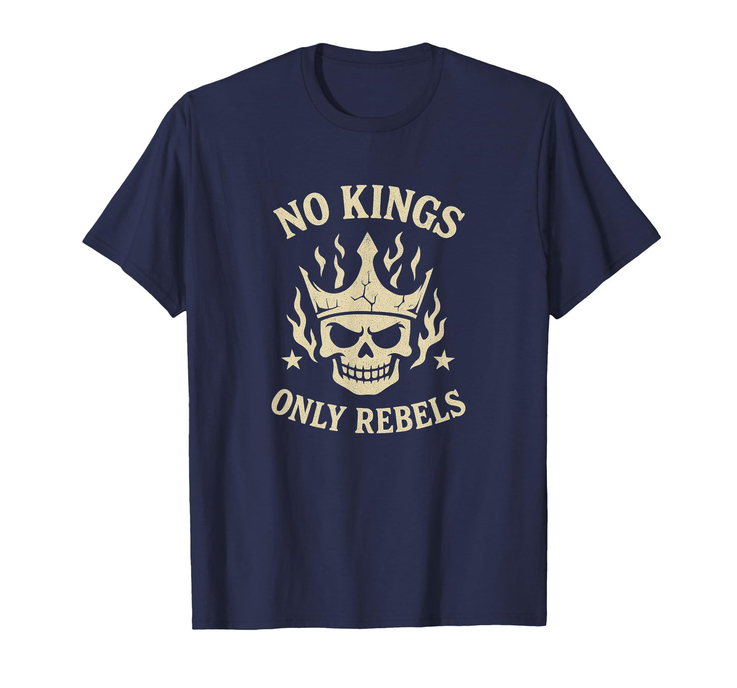 NO Kings ONLY Rebels T-Shirt