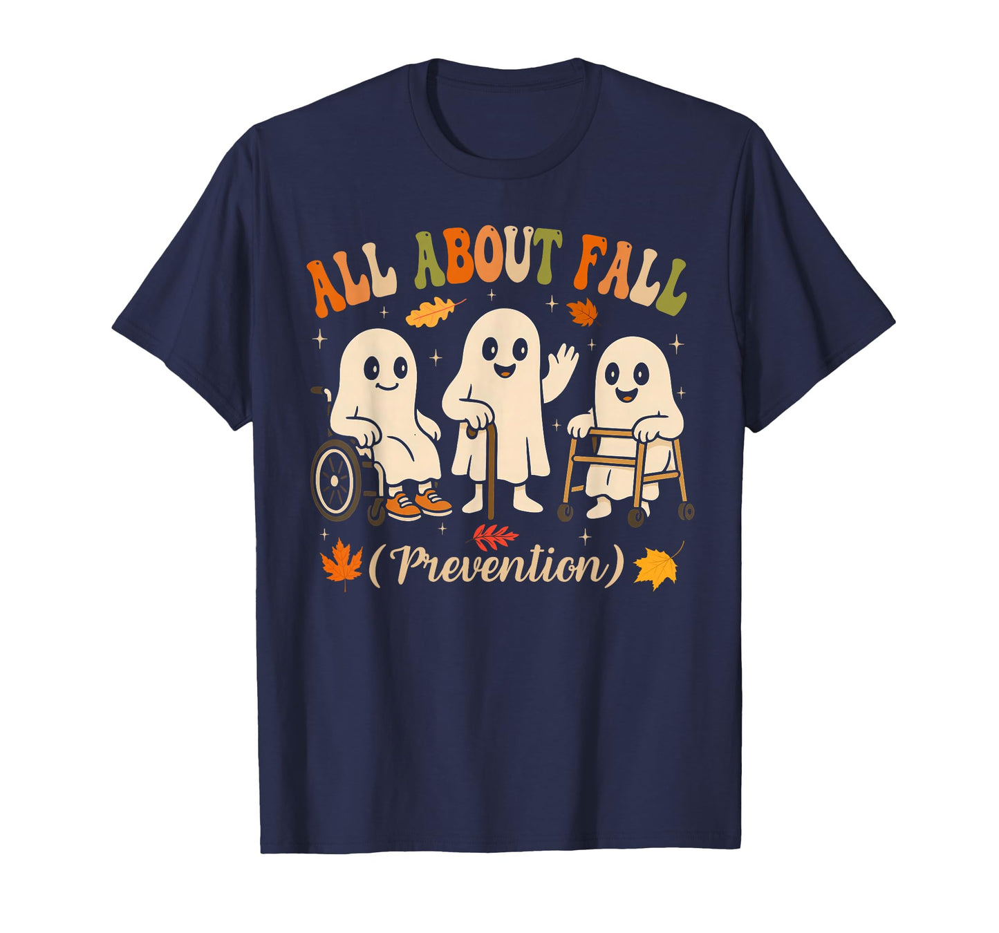 Ghost All About Fall Prevention Physical Therapy Nurse PT OT T-Shirt
