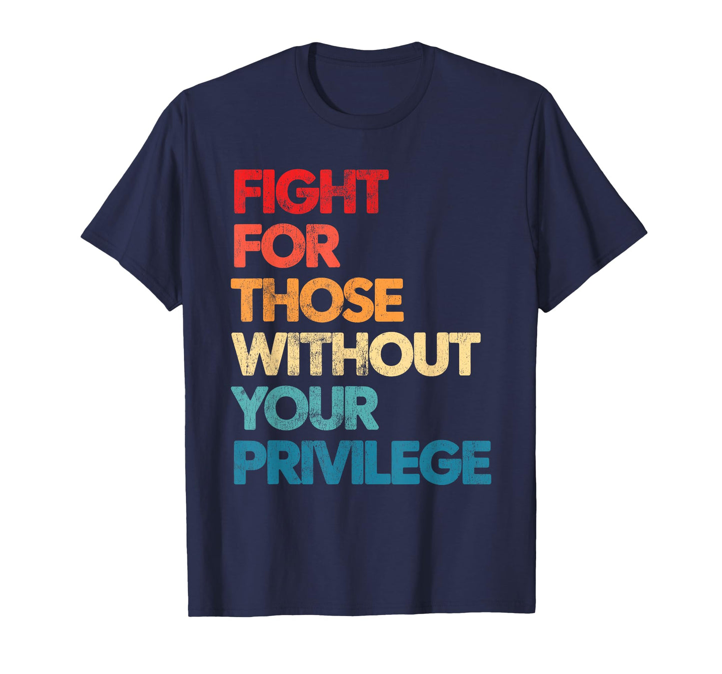 Fight For Those Without Your Privilege, Women Resist Retro T-Shirt