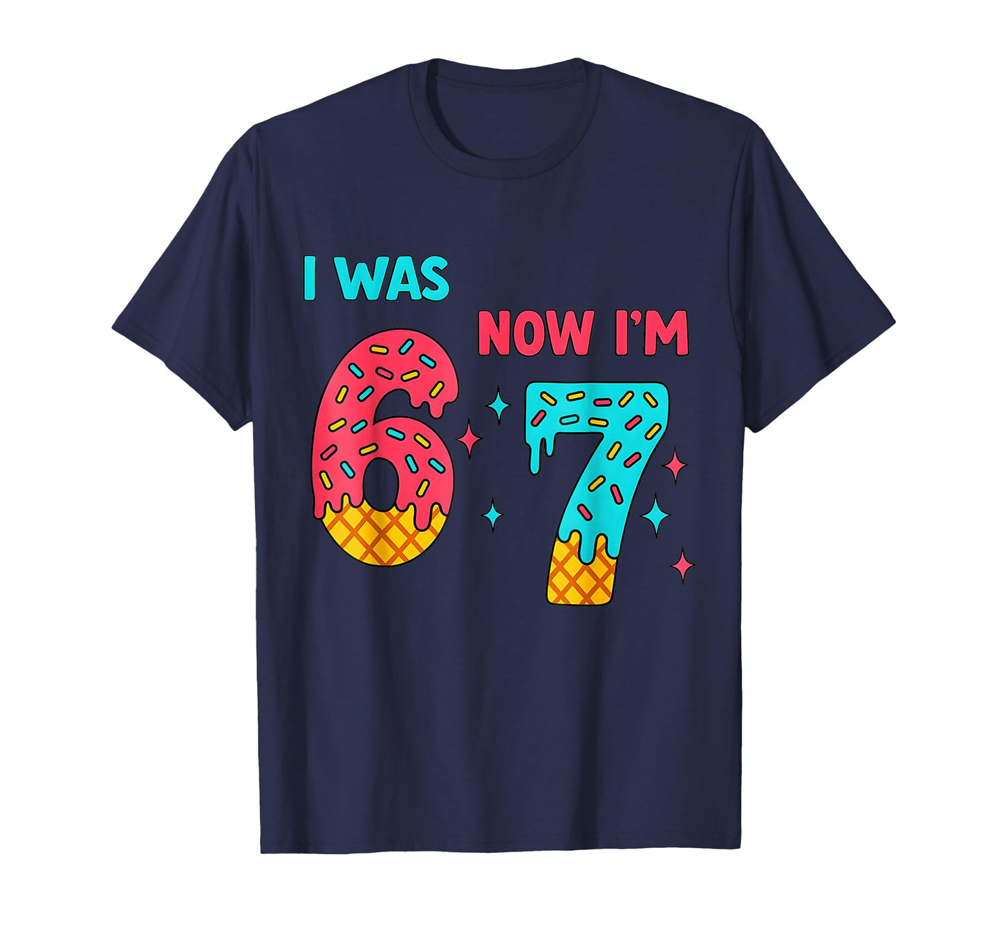 7 Year Old Birthday Shirt was 6 Now I'm 7 67 Funny for Kids T-Shirt