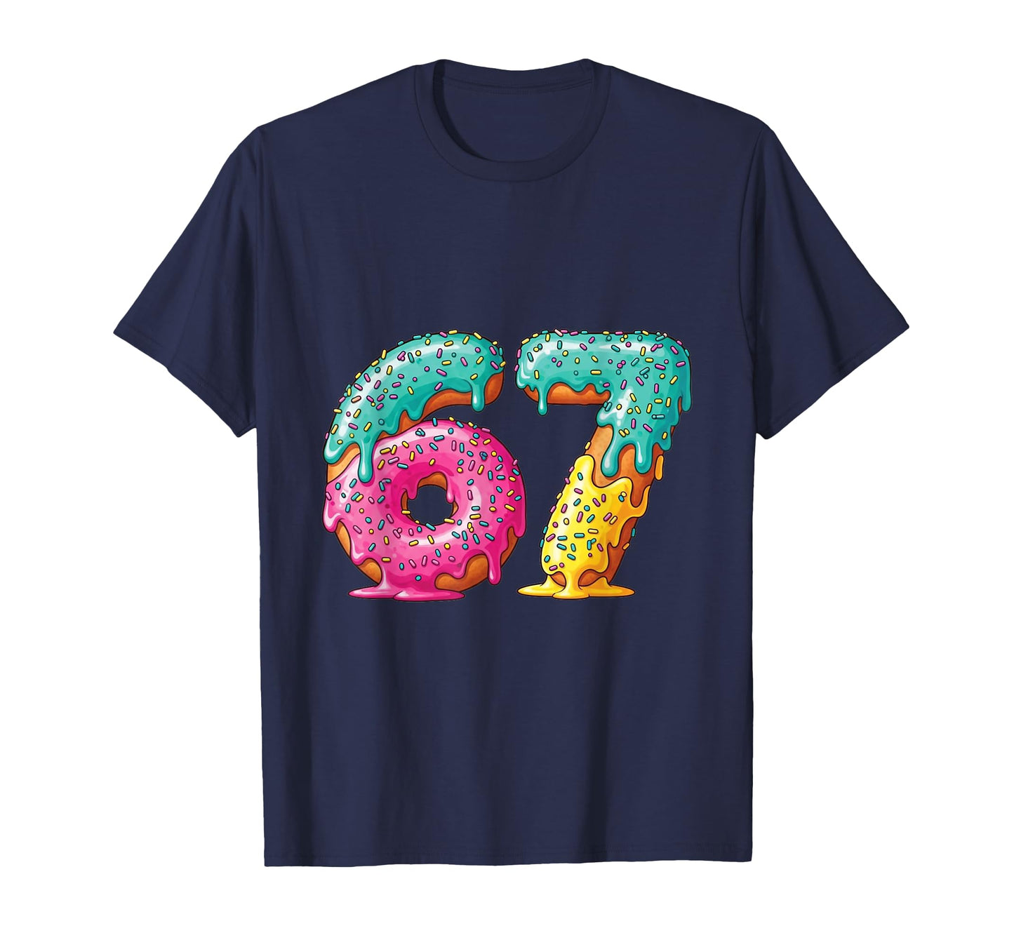 67 Meme Shirt Donut Drip Funny Number Gen Alpha Tee T-Shirt