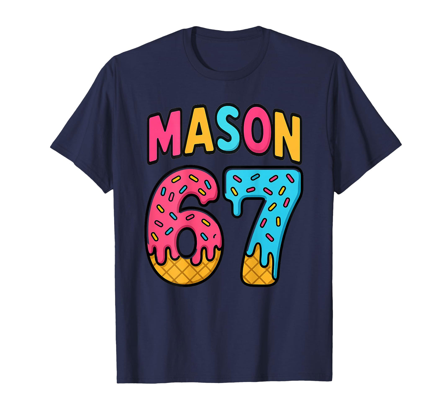 Mason 67 Ice Cream Meme Funny Six Seven (On Back) T-Shirt