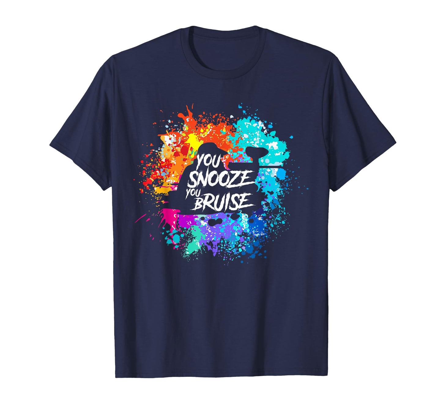 You Snooze You Bruise Funny Paintball Gift Men Women Kids T-Shirt