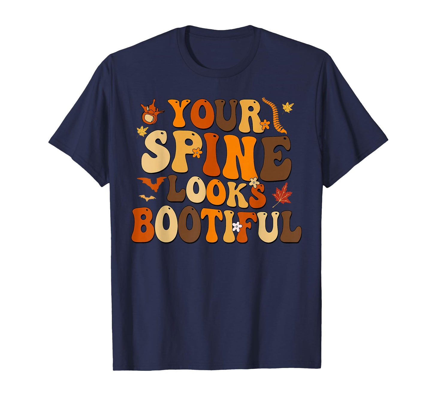 Your Spine Looks Bootiful Fall Halloween Chiropractic Doctor T-Shirt
