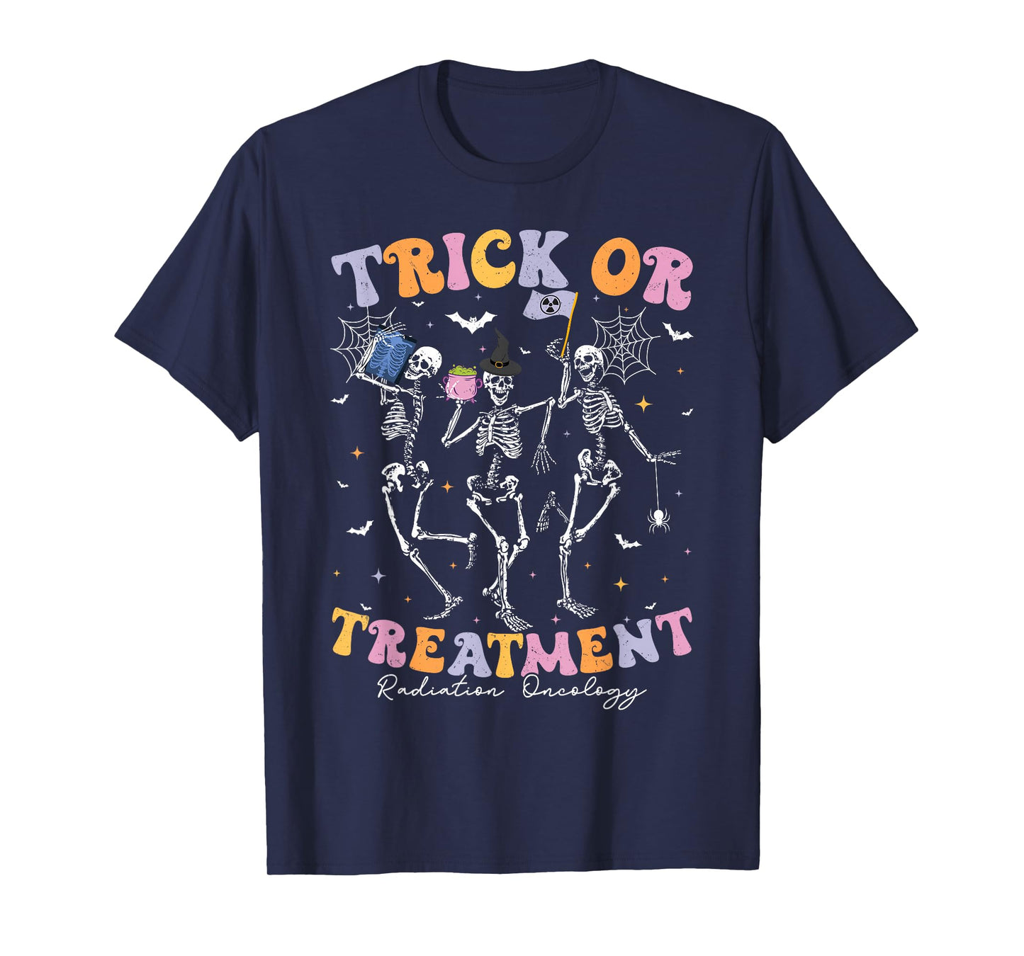 Trick Or Treatment Halloween Radiation Oncology Rad Therapy T-Shirt