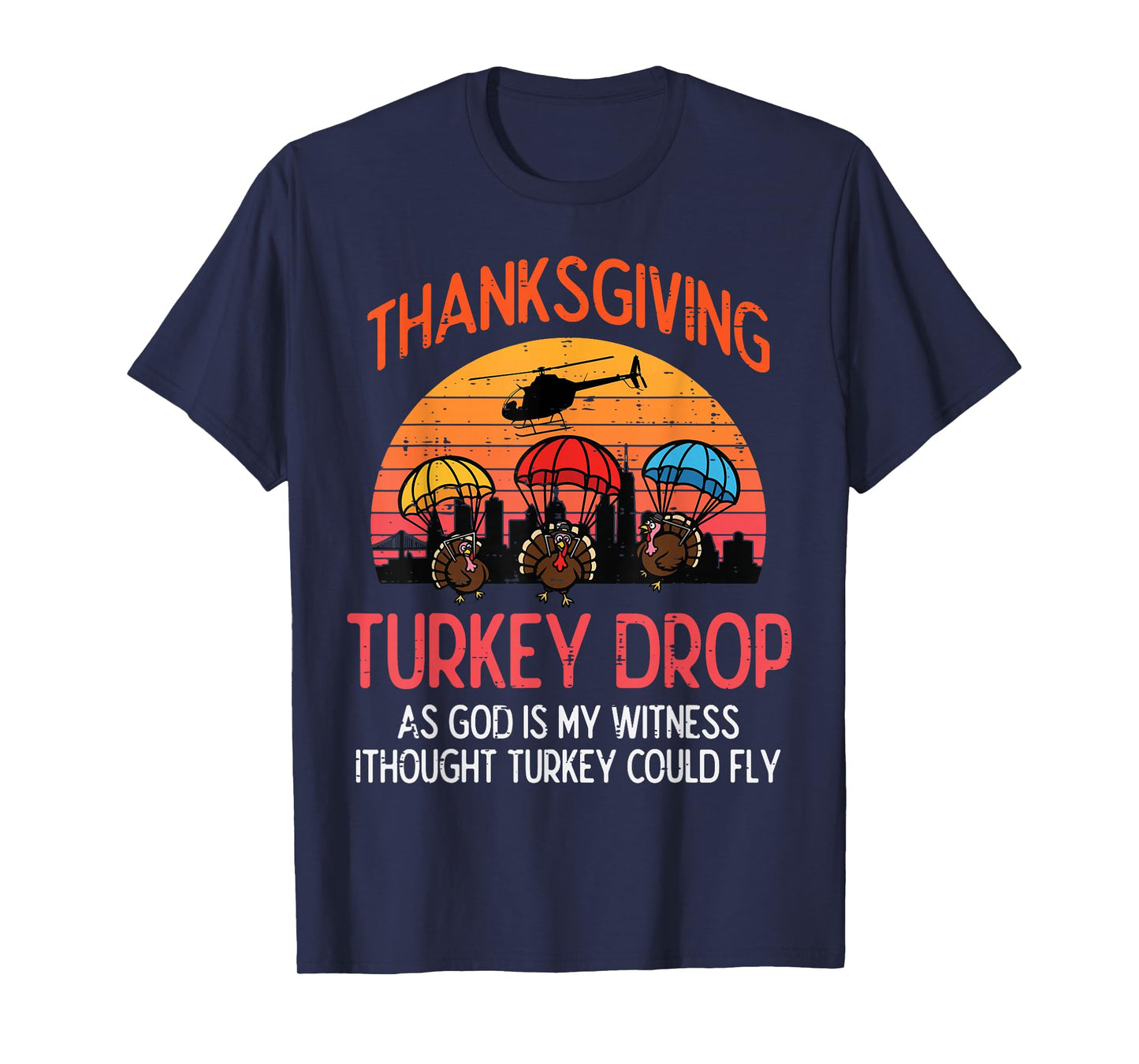 Thanksgiving Turkey Drop Retro Meme Fall Women Men Kids T-Shirt
