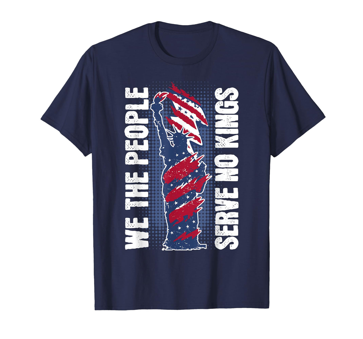 We The People Serve No Kings Liberty USA T-Shirt