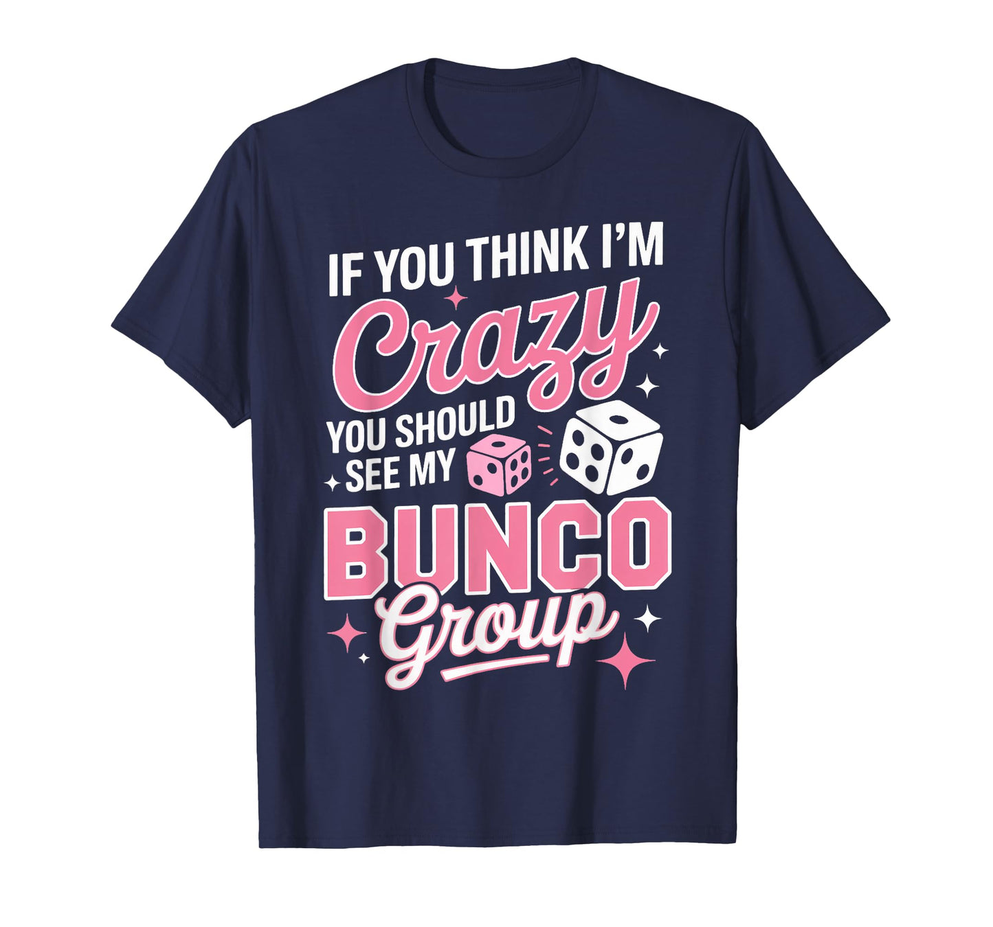 See My Bunco Group Bunco Night Bunco Lover Dice Game Bunco T-Shirt