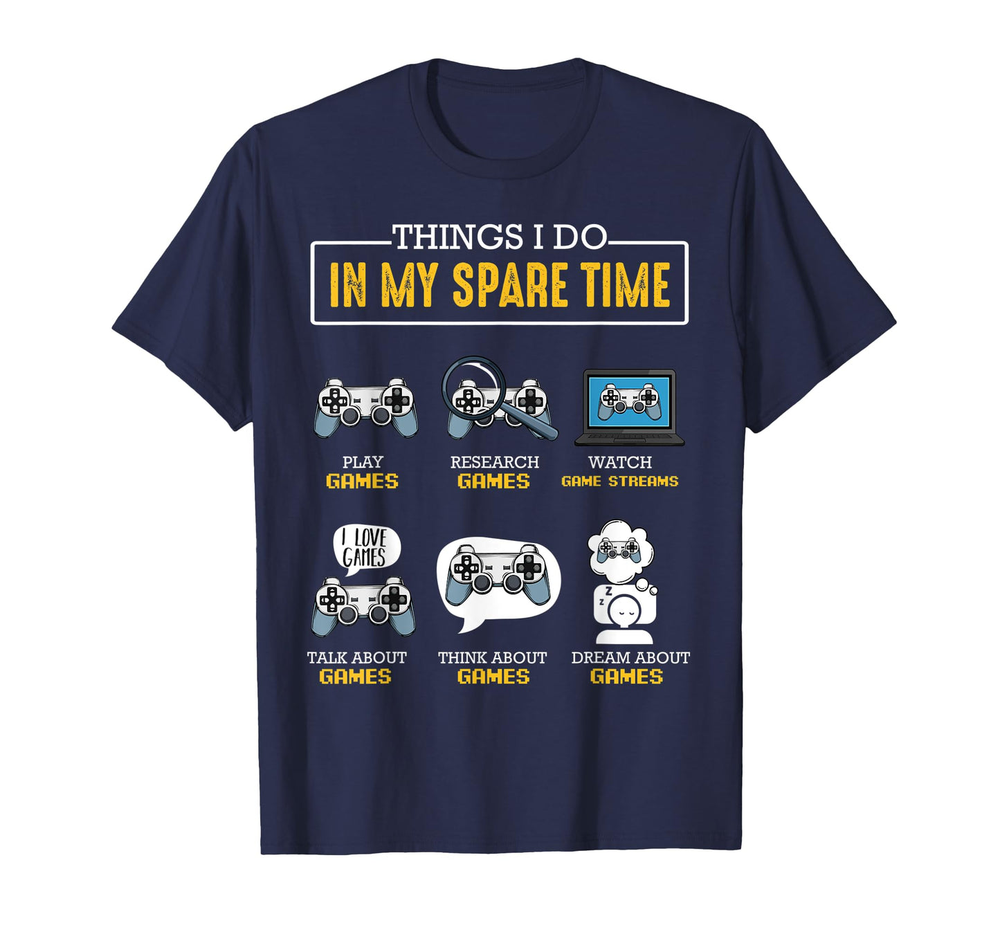 Things I Do In My Spare Time Gamer Controller Video Games T-Shirt