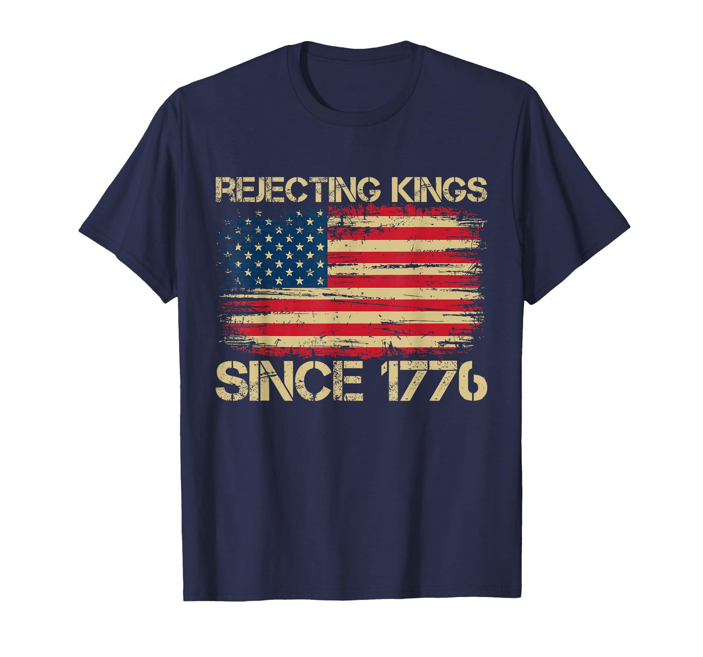 Rejecting Kings Since 1776 American Vintage Flag T-Shirt