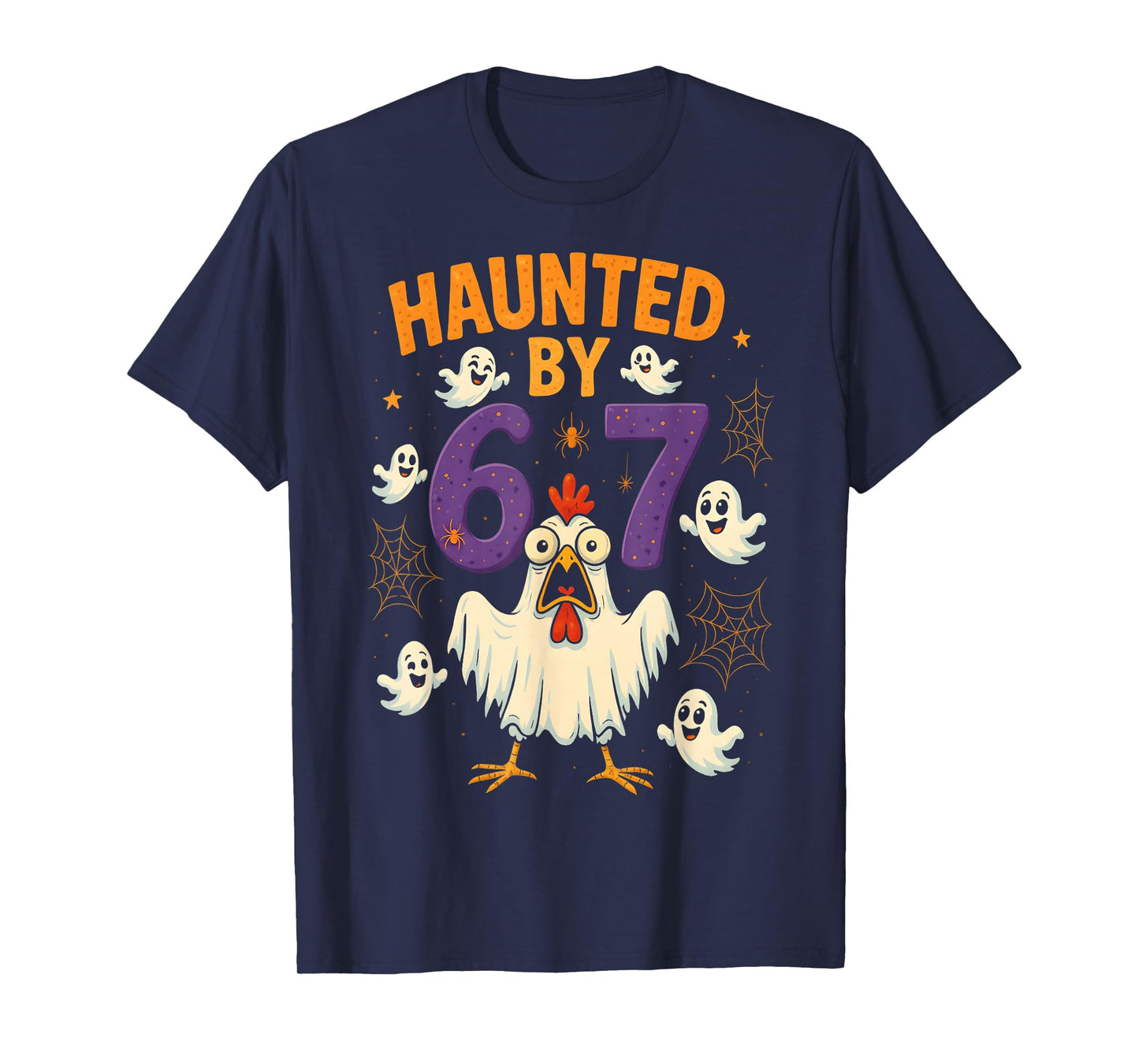 HUGvyn Haunted by 67 Meme Chicken Ghost Halloween Six Seven T-Shirt
