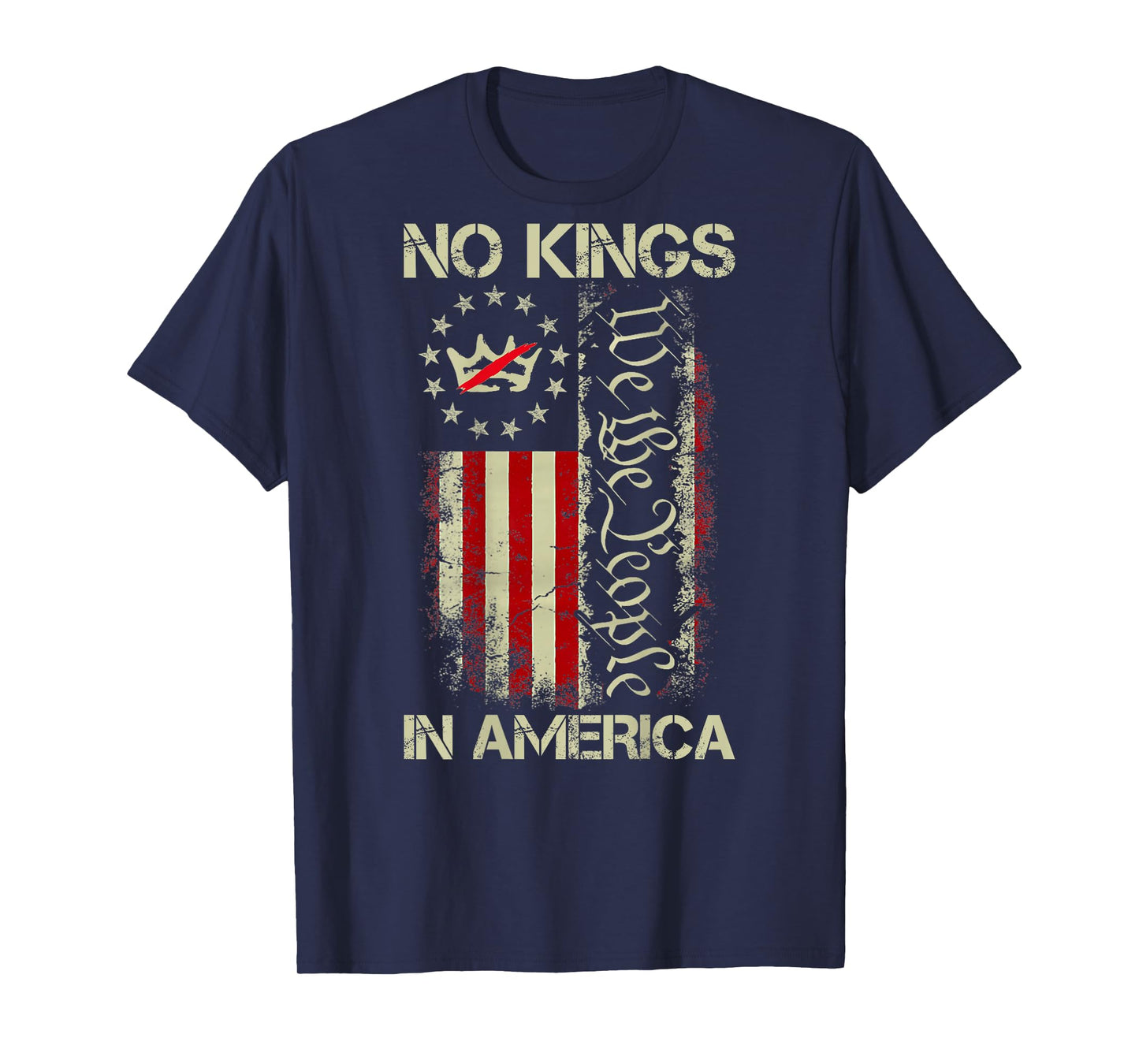 No Kings in America We The People USA Flag Patriotic ON Back T-Shirt