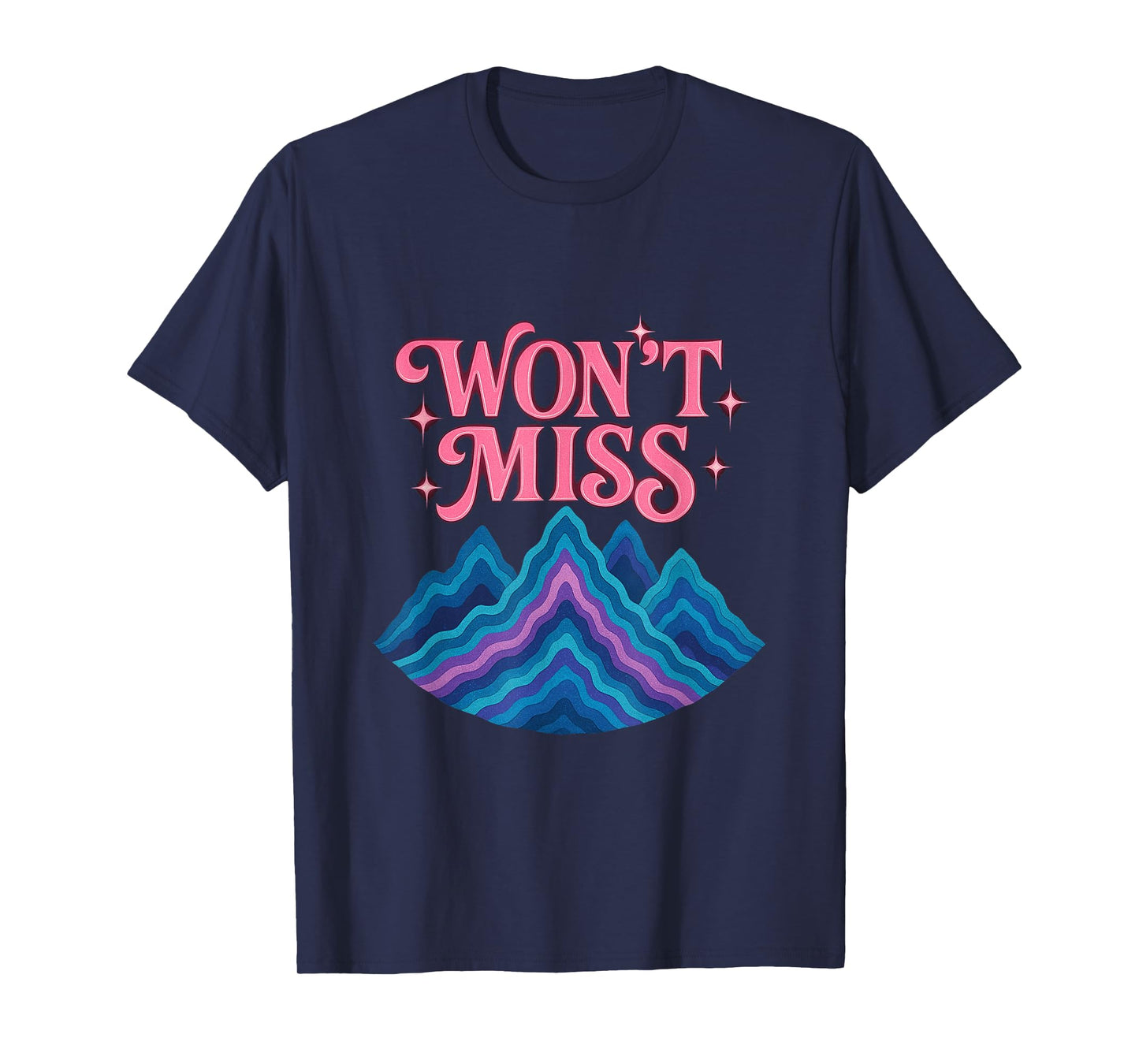 Won't Miss T-Shirt