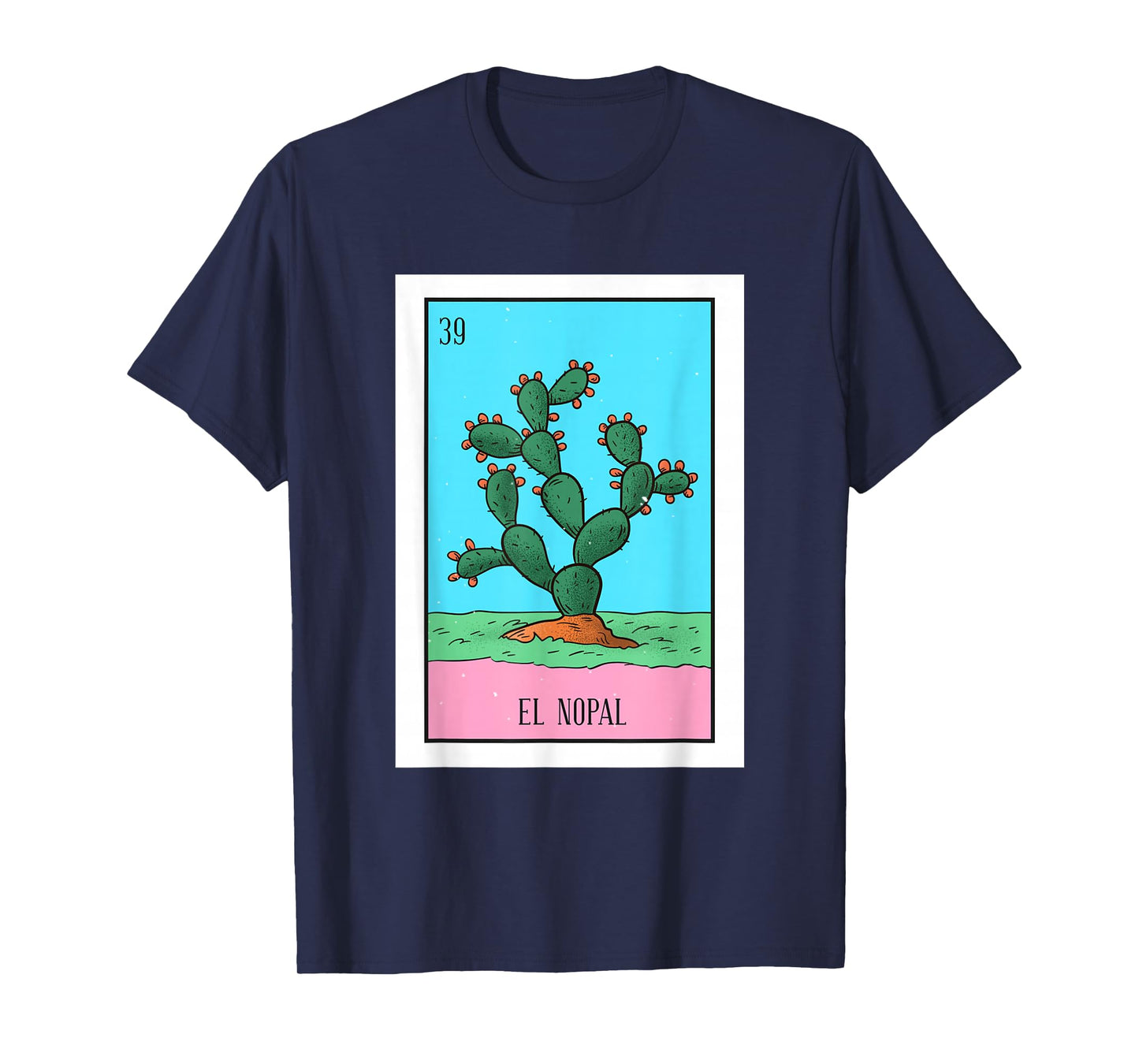 El Nopal Lottery Card Gift The Cactus Card Mexican Lottery T-Shirt