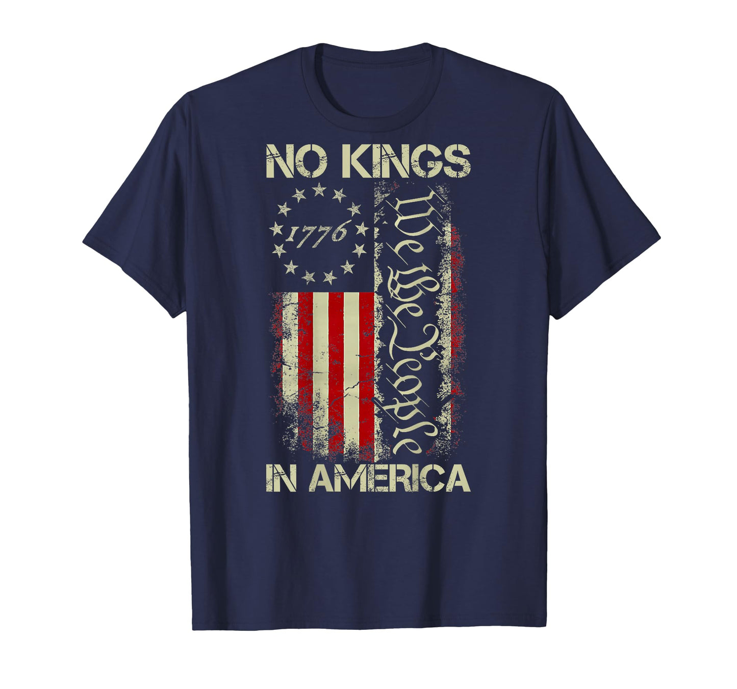 No Kings in America Protest 1776 We The People Flag -On Back T-Shirt