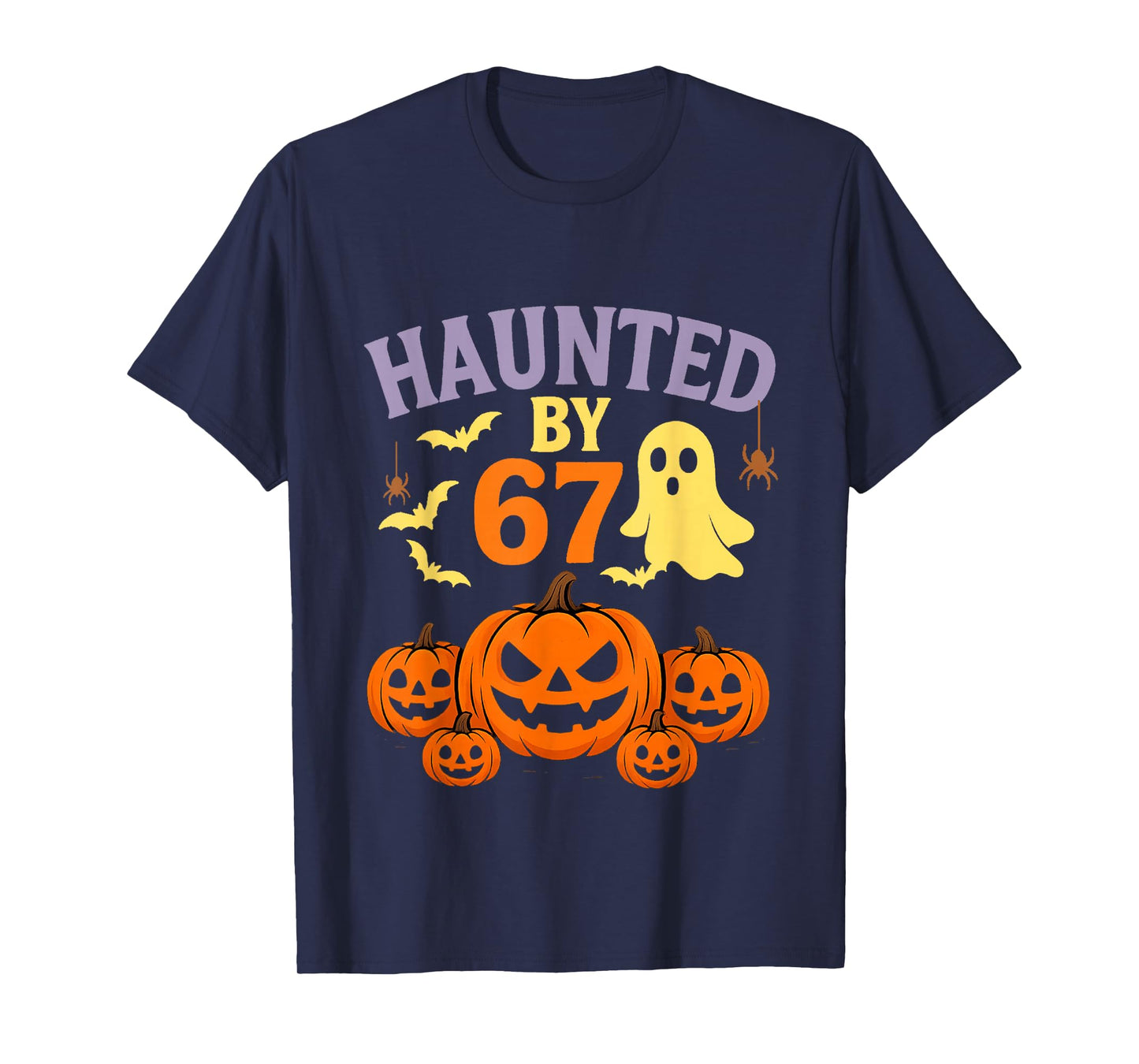 Haunted by 67 Halloween Funny Six Seven Halloween T-Shirt