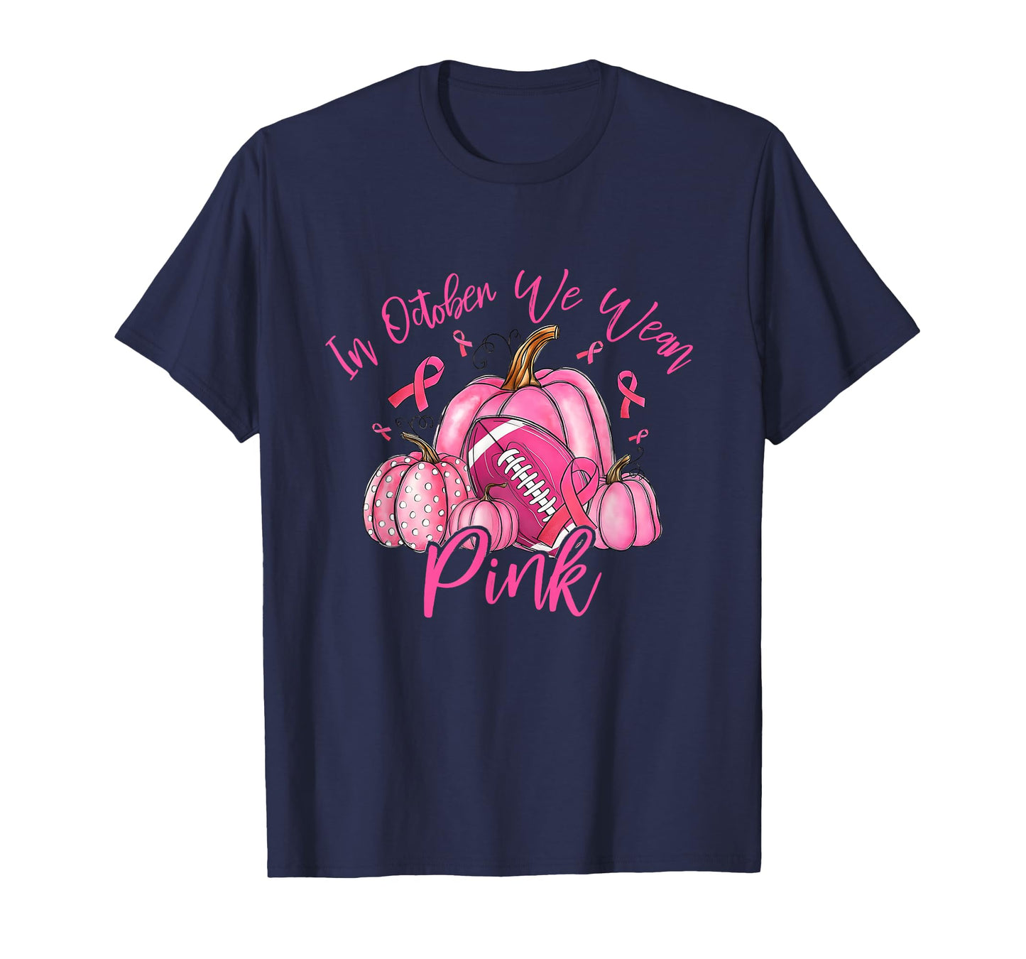 in October We Wear Pink Retro Pumpkin Football T-Shirt
