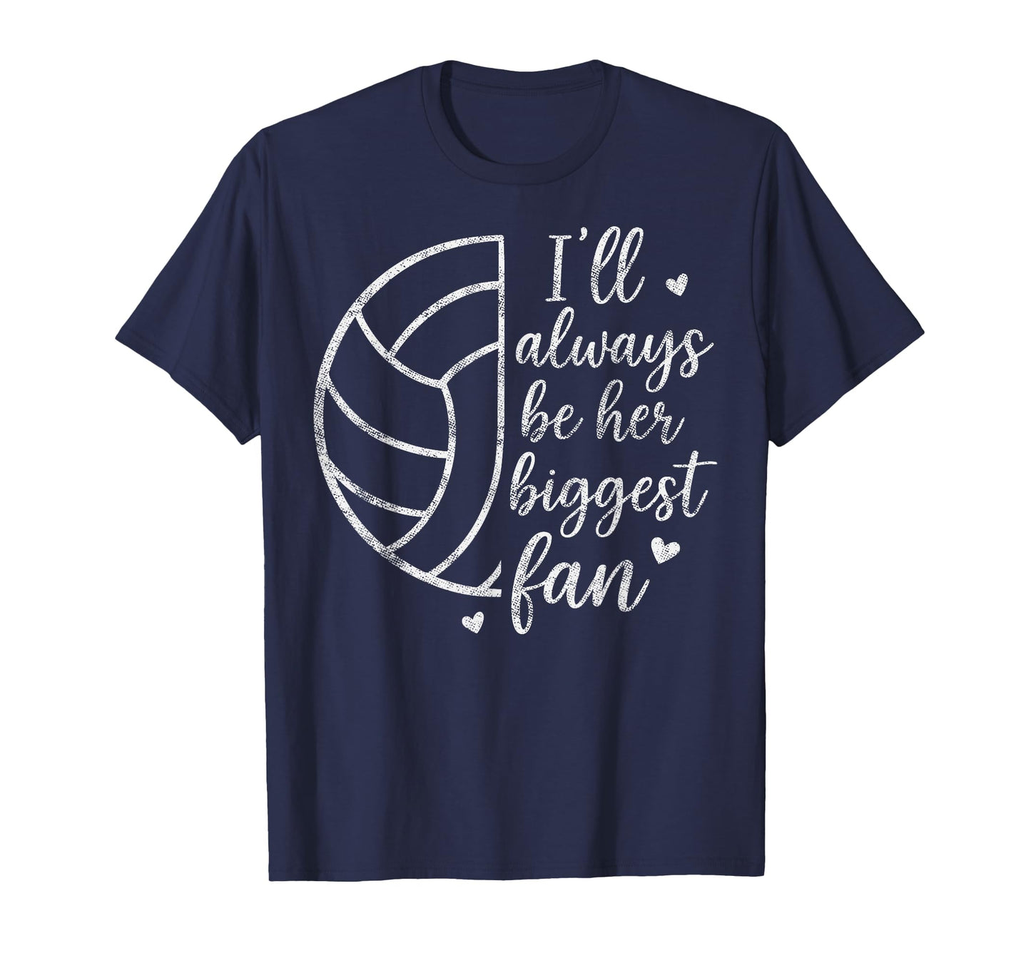 I'll Always be Her Biggest Fan Tee Volleyball Girl Dad Mom T-Shirt