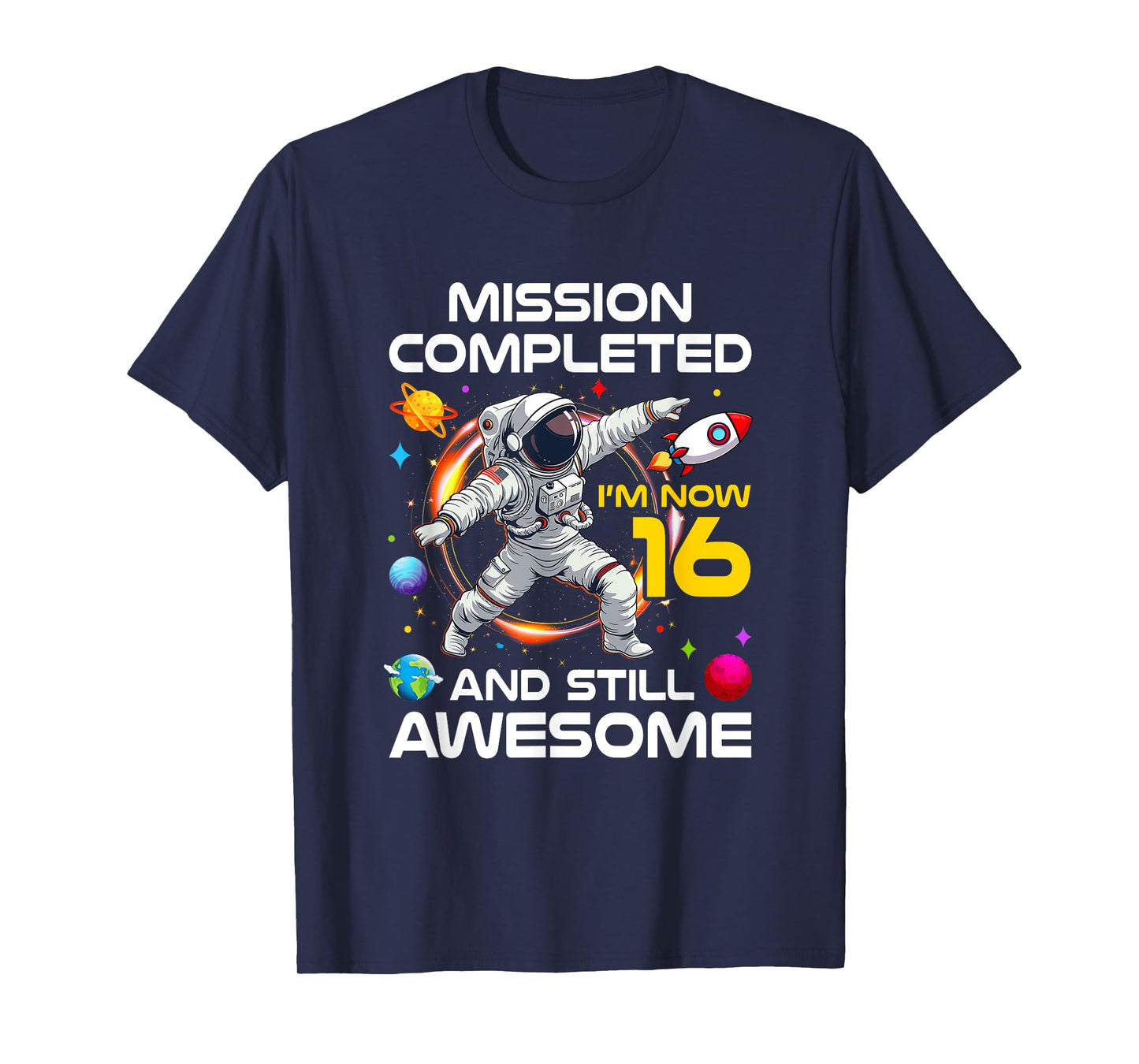 16Th Birthday Astronaut 16 Years Old Outer Space Birthday T-Shirt