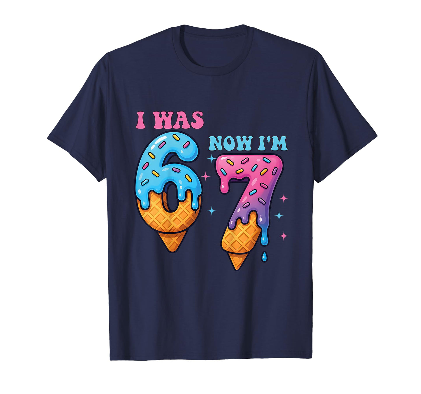Kids 7 Year Old Birthday Shirt was 6 Now I'm 7 67 Funny for Kids T-Shirt